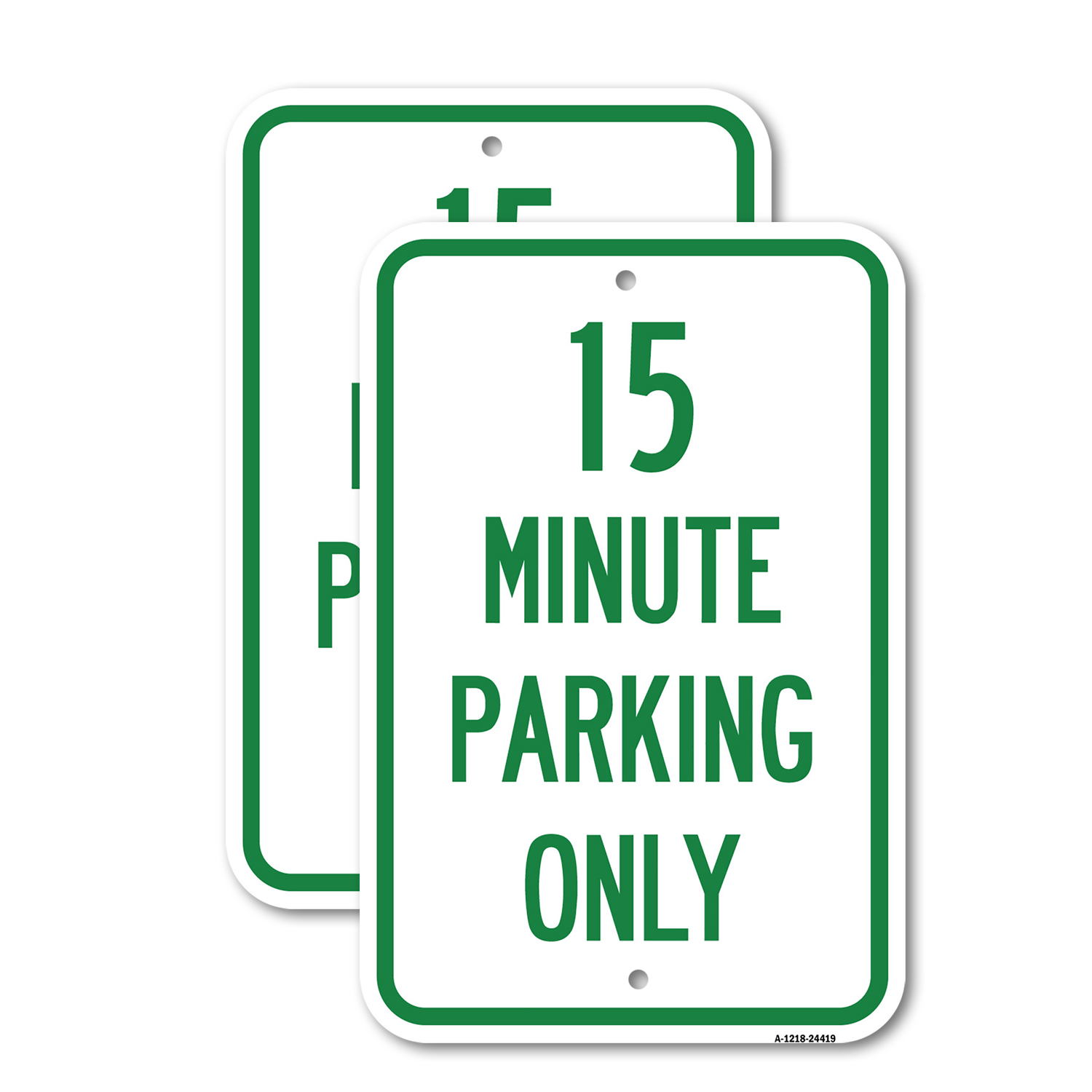 15 Minute Parking Only Heavy Gauge Aluminum Parking Sign Rust Proof - Picture 5 of 10