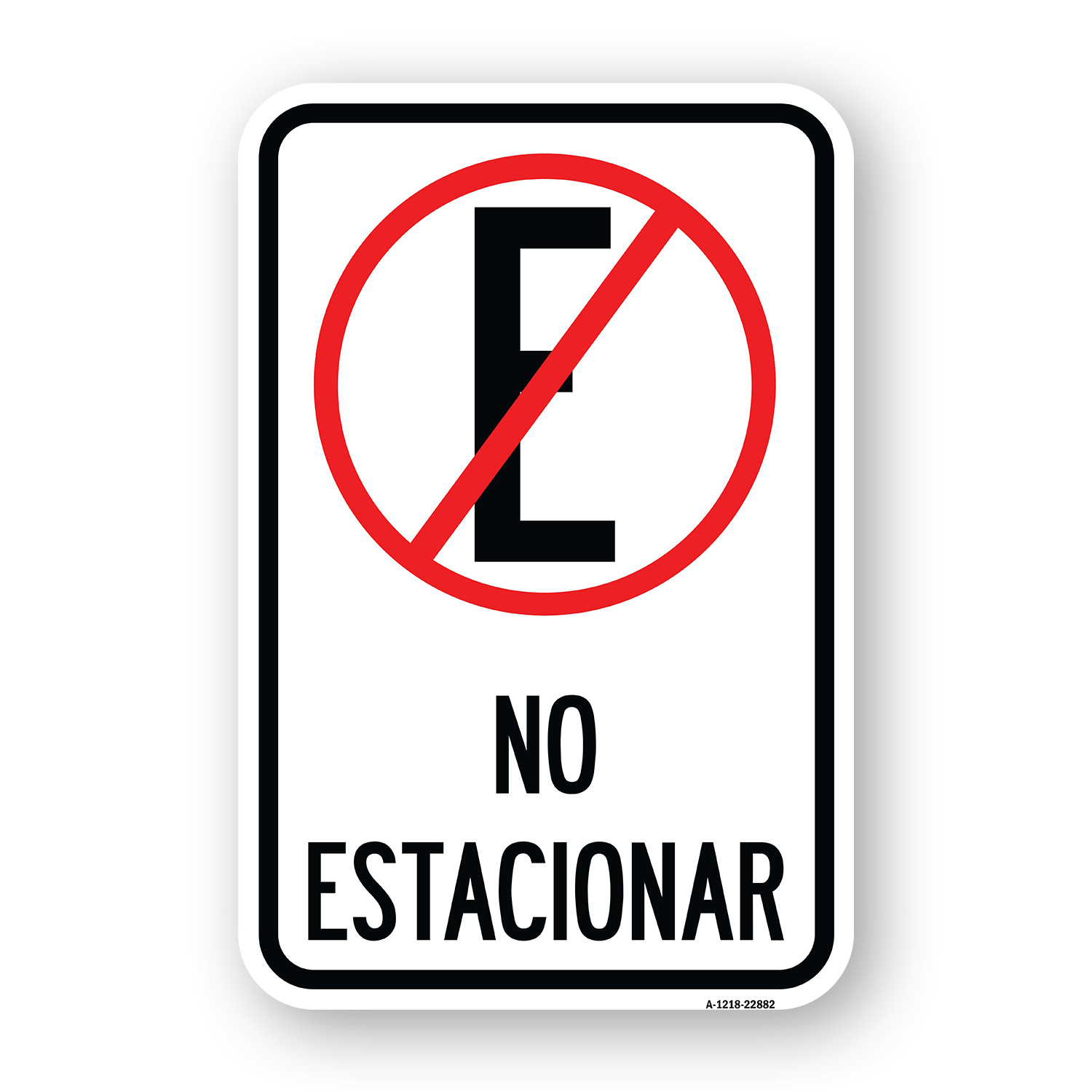 Spanish Parking Sign No Estacionar No Parking) Heavy Gauge Aluminum Parking Sign - Picture 5 of 10