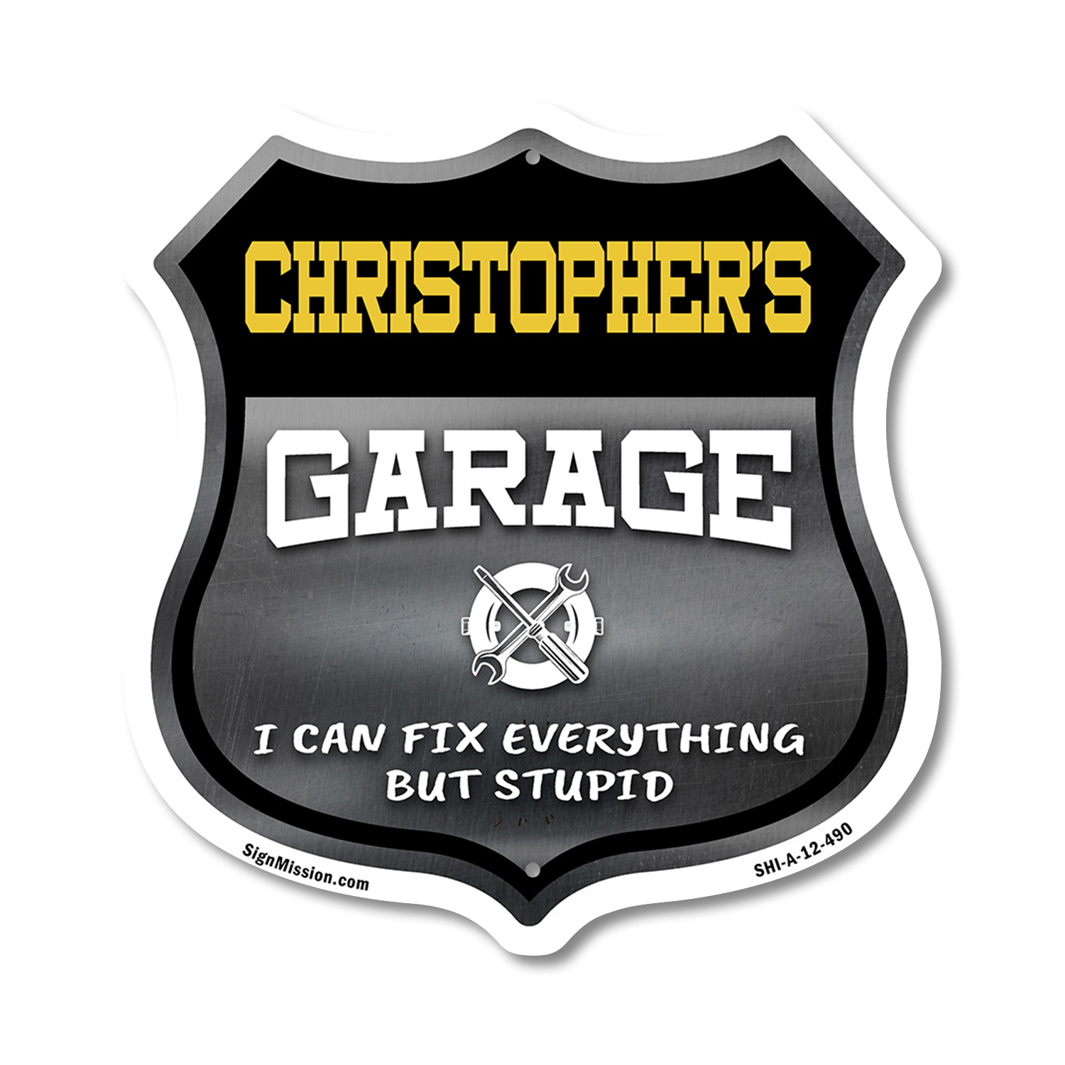 Christopher's Garage I Can Fix Everything But Stupid Shield Shaped Sign - Picture 32 of 37