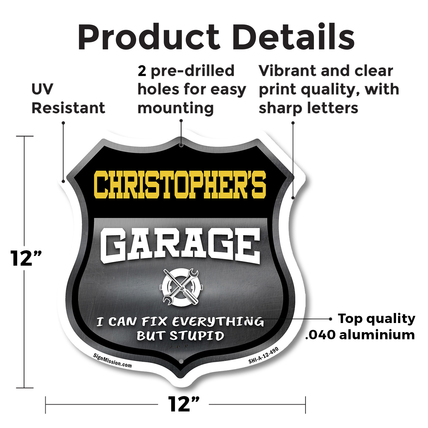 Christopher's Garage I Can Fix Everything But Stupid Shield Shaped Sign - Picture 33 of 37