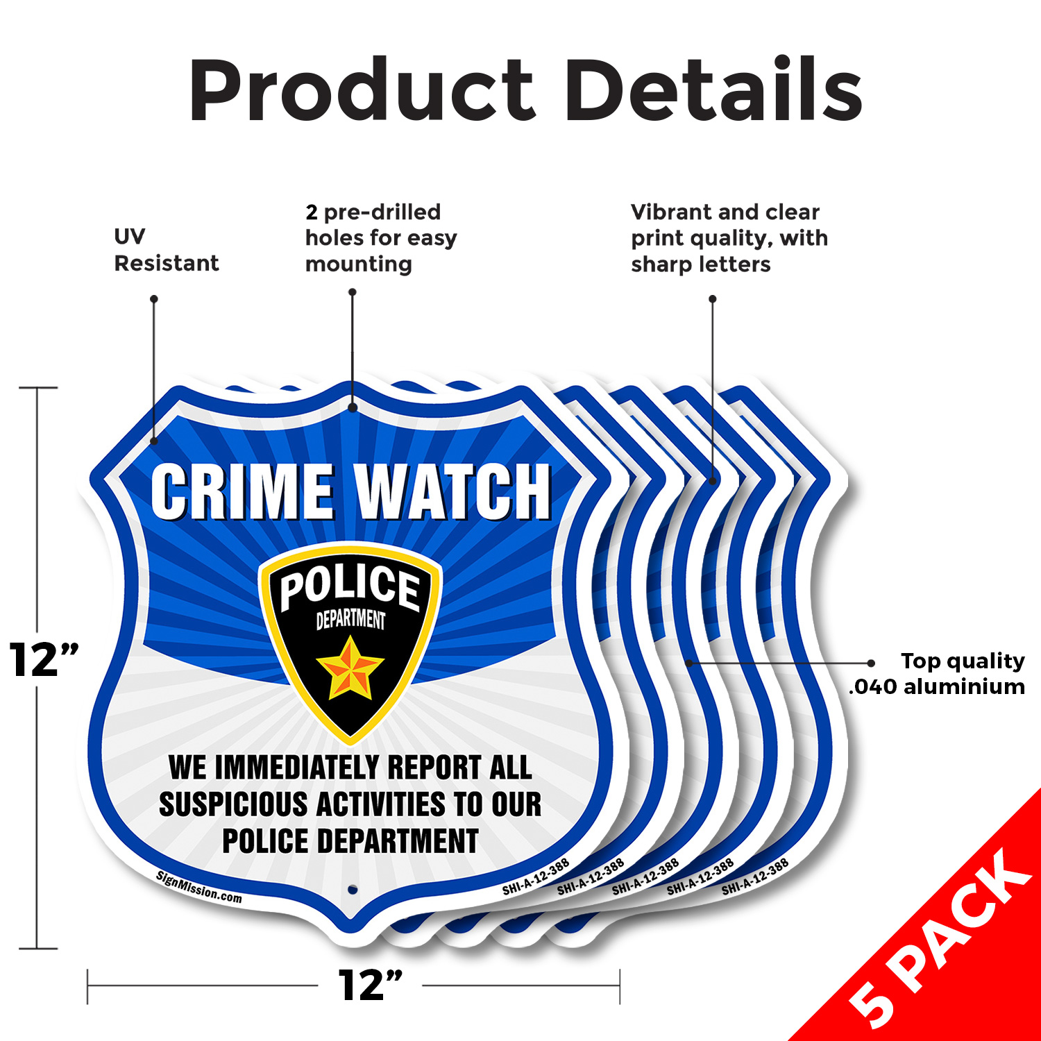 Neighborhood Crime Watch Shield Sign We Immediately Report A Shield Shaped Sign - Picture 39 of 41