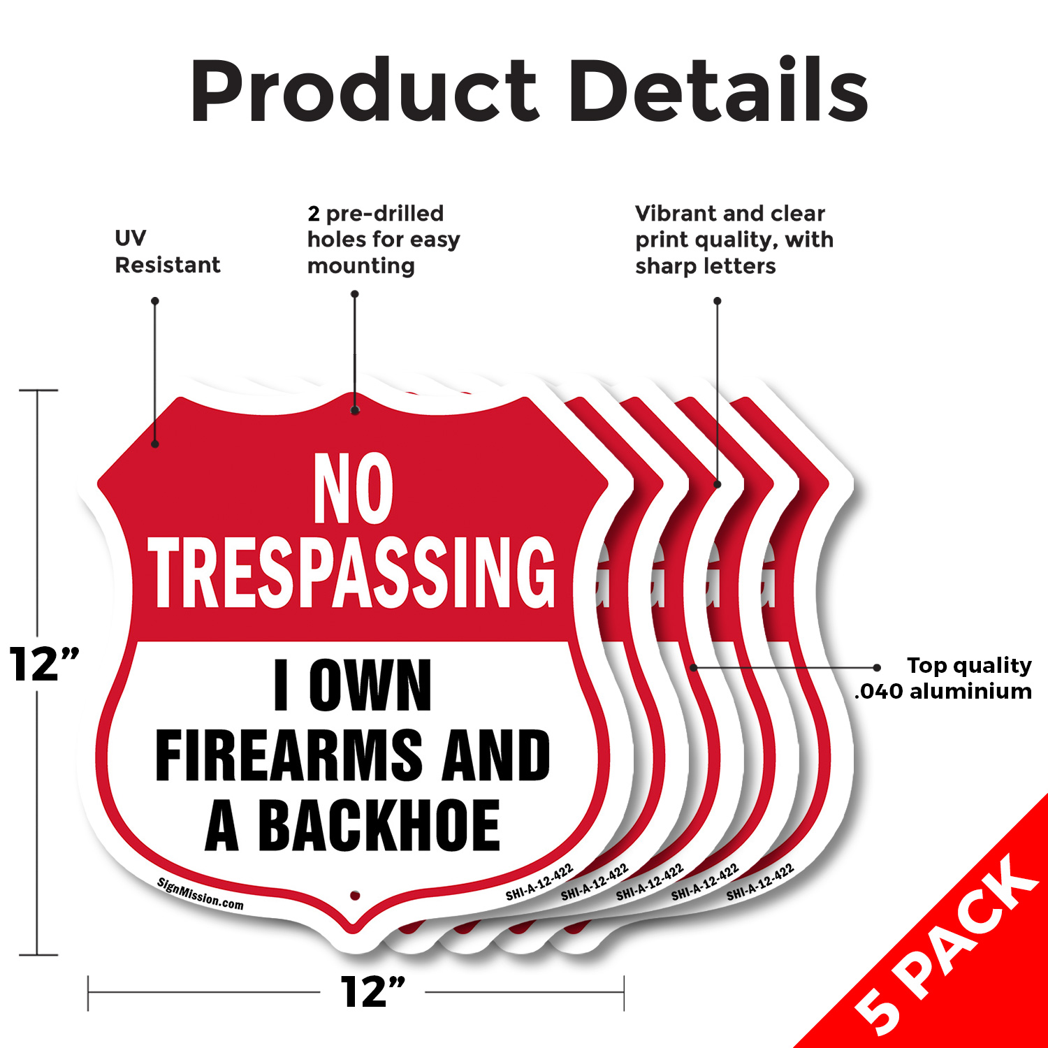 No Trespassing Shield Sign I Own Firearms And A Backhoe Shield Shaped Sign - Picture 39 of 41