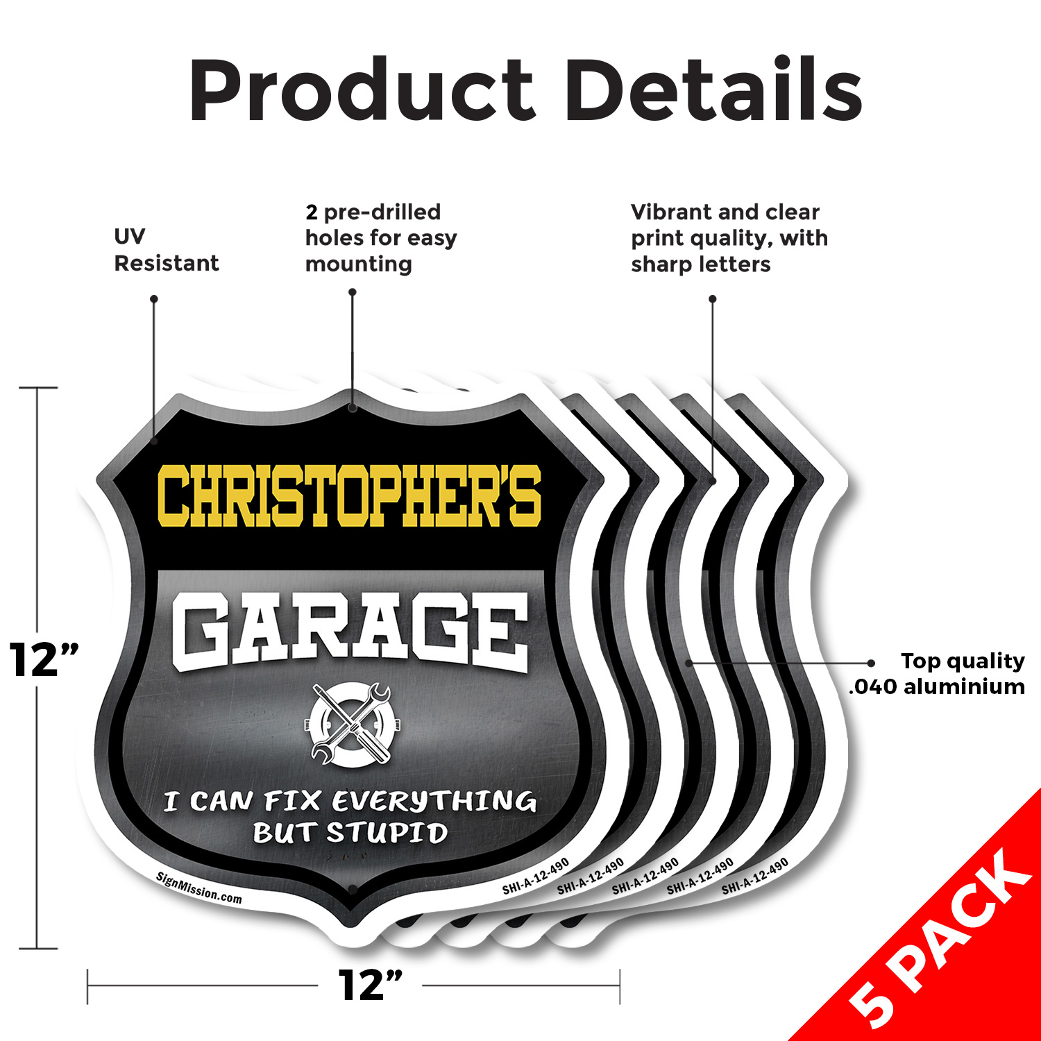 Christopher's Garage I Can Fix Everything But Stupid Shield Shaped Sign - Picture 19 of 37