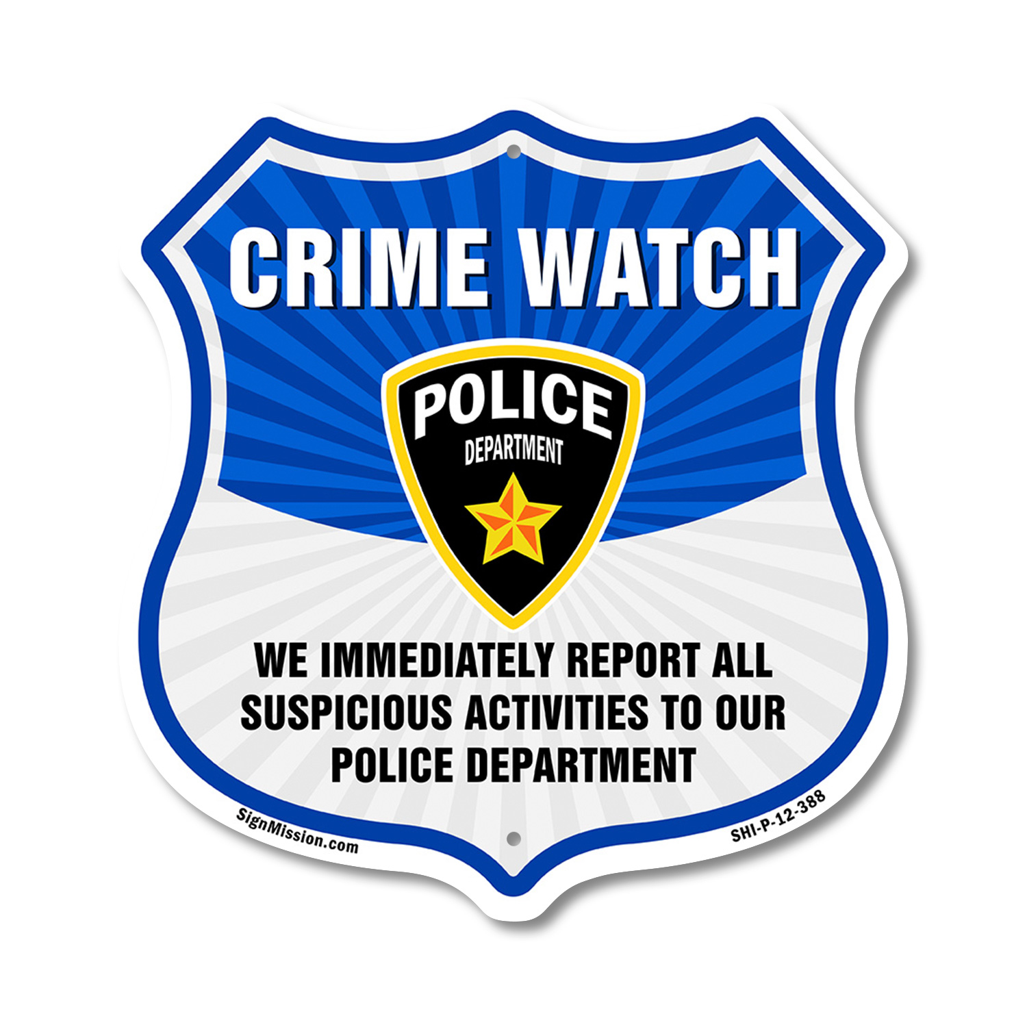 Neighborhood Crime Watch Shield Sign We Immediately Report A Shield Shaped Sign - Picture 32 of 41