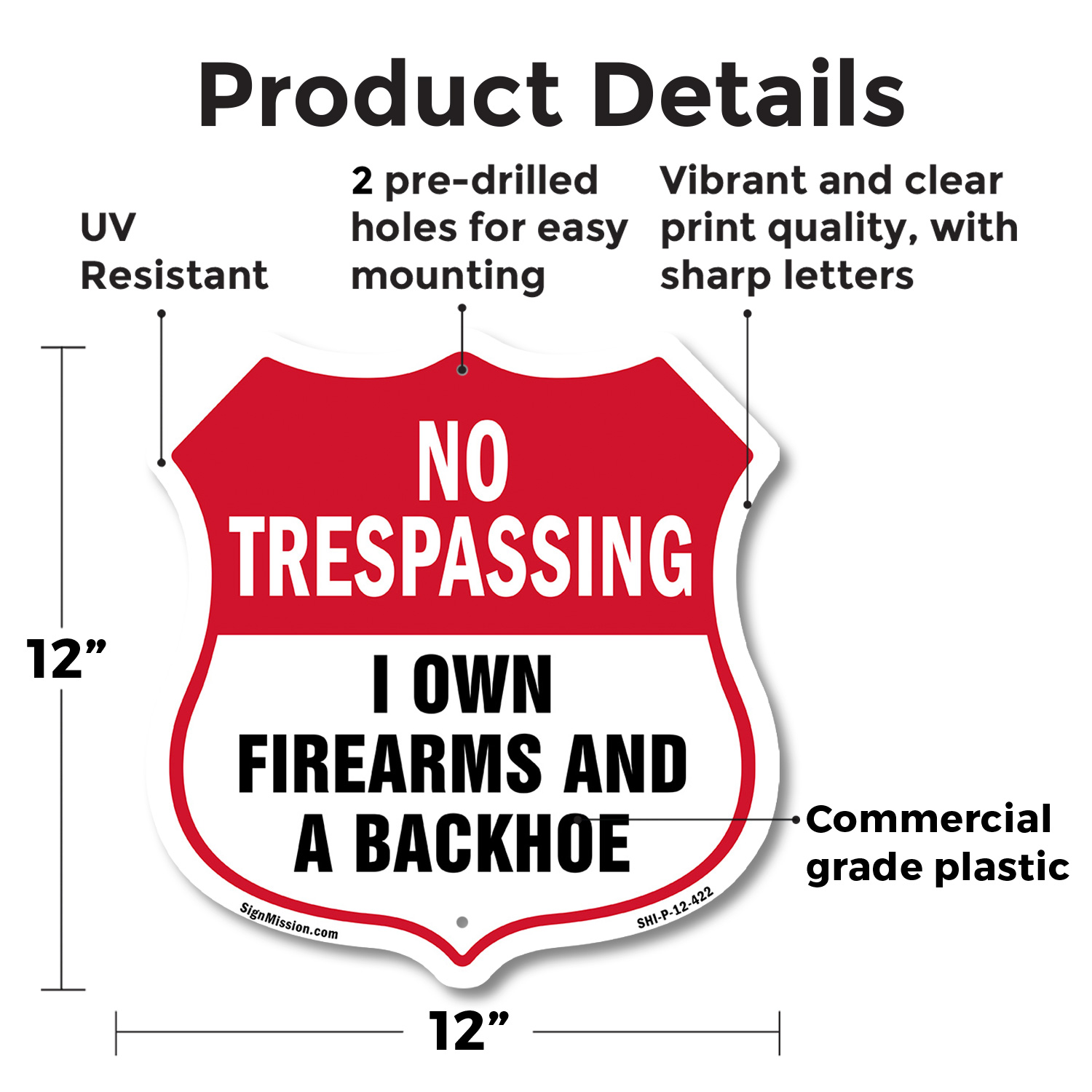 No Trespassing Shield Sign I Own Firearms And A Backhoe Shield Shaped Sign - Picture 33 of 41