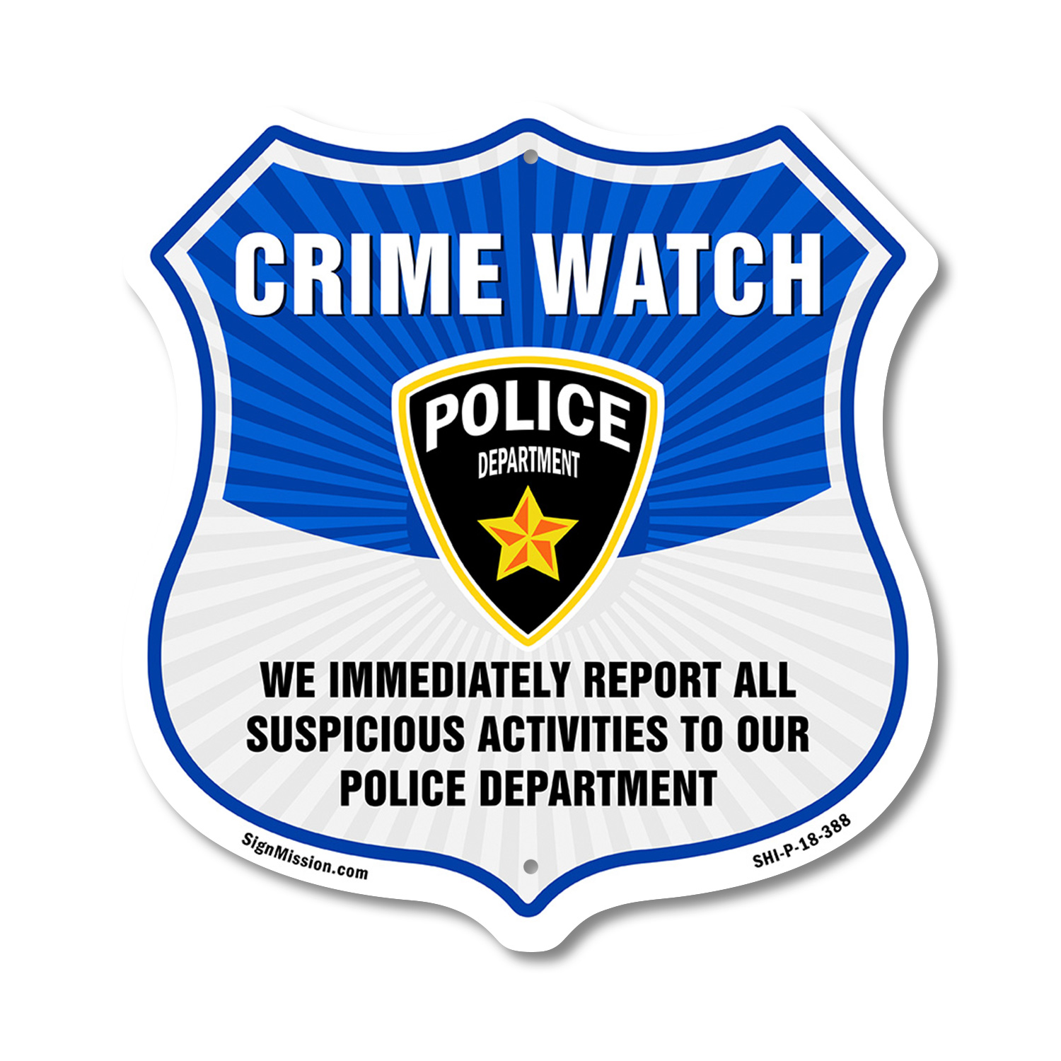 Neighborhood Crime Watch Shield Sign We Immediately Report A Shield Shaped Sign - Picture 34 of 41