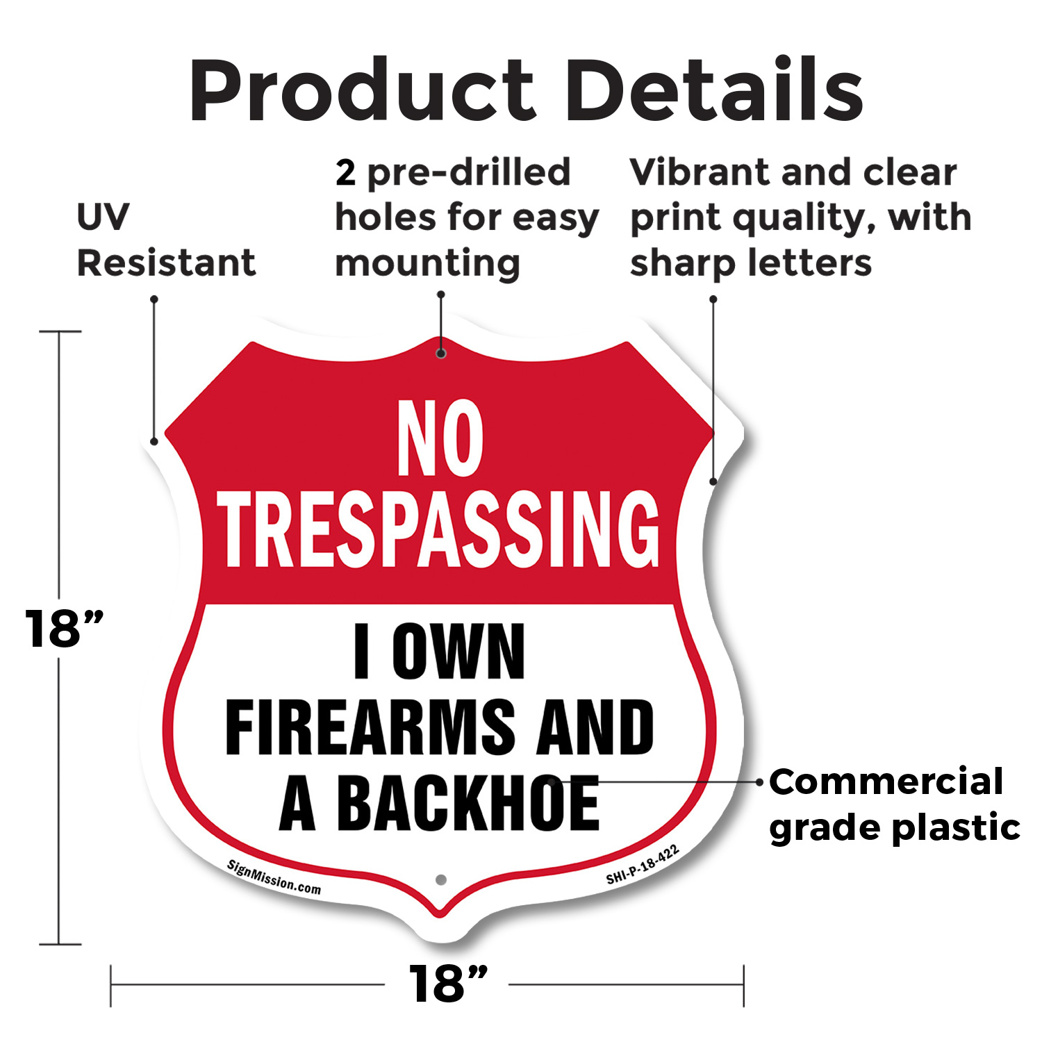 No Trespassing Shield Sign I Own Firearms And A Backhoe Shield Shaped Sign - Picture 37 of 41
