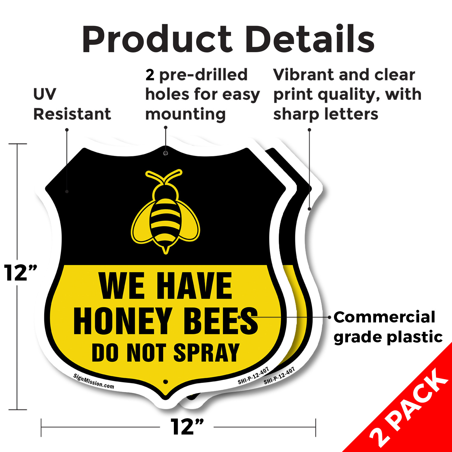 No Spray Shield Sign We Have Honey Bees Do Not Spray Shield Shaped Sign - Picture 9 of 41