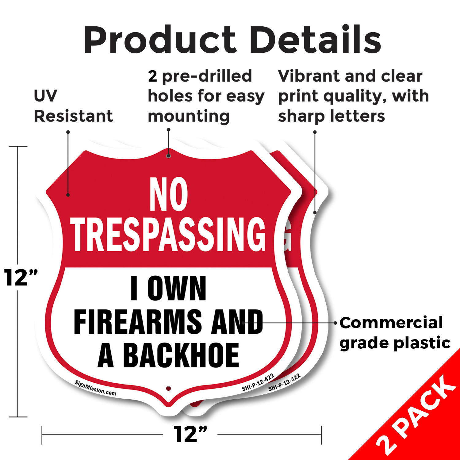 No Trespassing Shield Sign I Own Firearms And A Backhoe Shield Shaped Sign - Picture 9 of 41