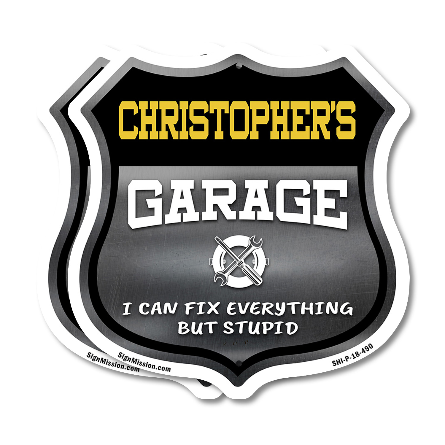 Christopher's Garage I Can Fix Everything But Stupid Shield Shaped Sign - Picture 8 of 37