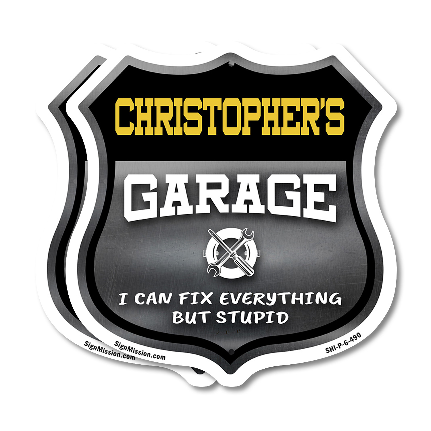 Christopher's Garage I Can Fix Everything But Stupid Shield Shaped Sign - Picture 16 of 37