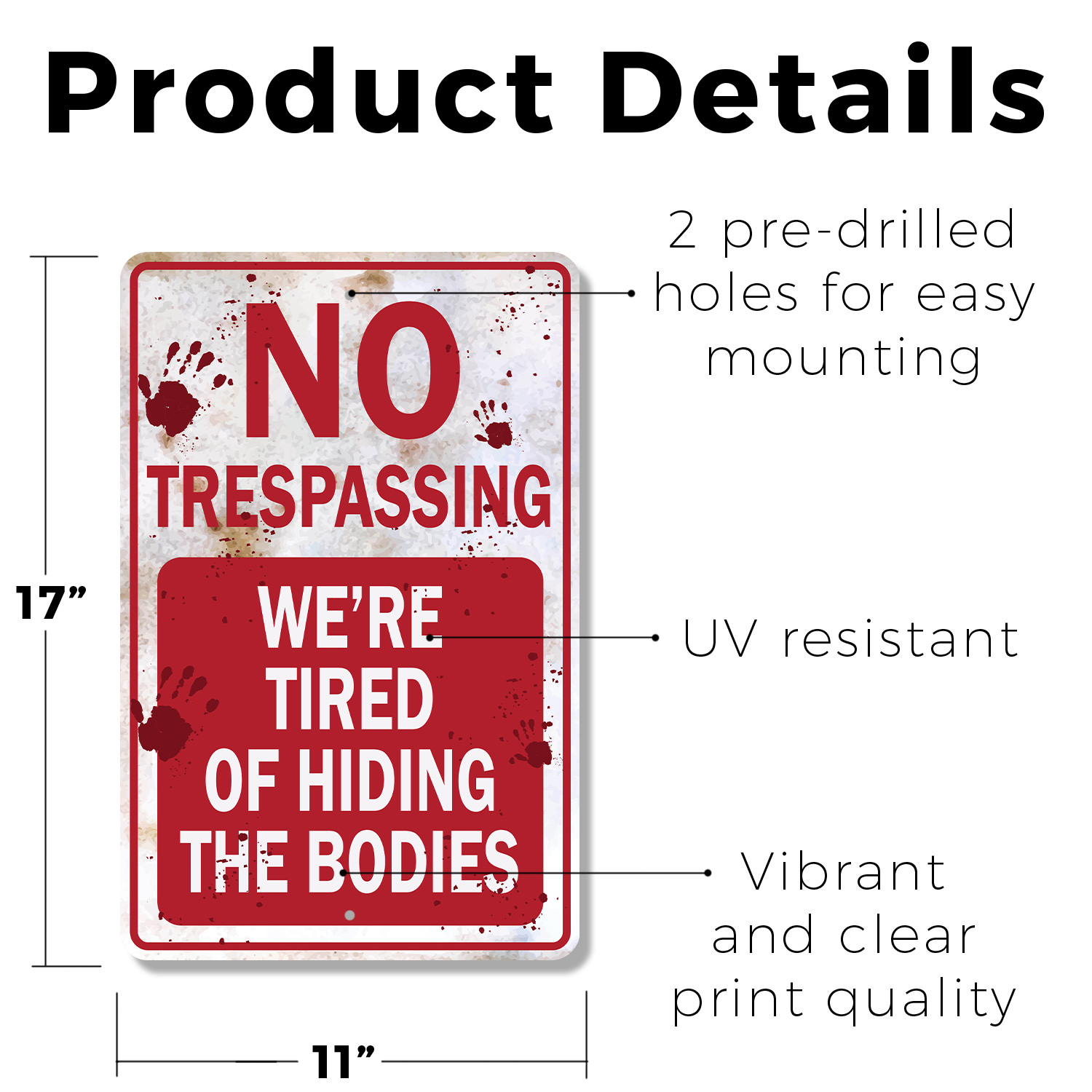 No Trespassing We're Tired of Hiding the Bodies Novelty Sign Fun Gift - Picture 16 of 27