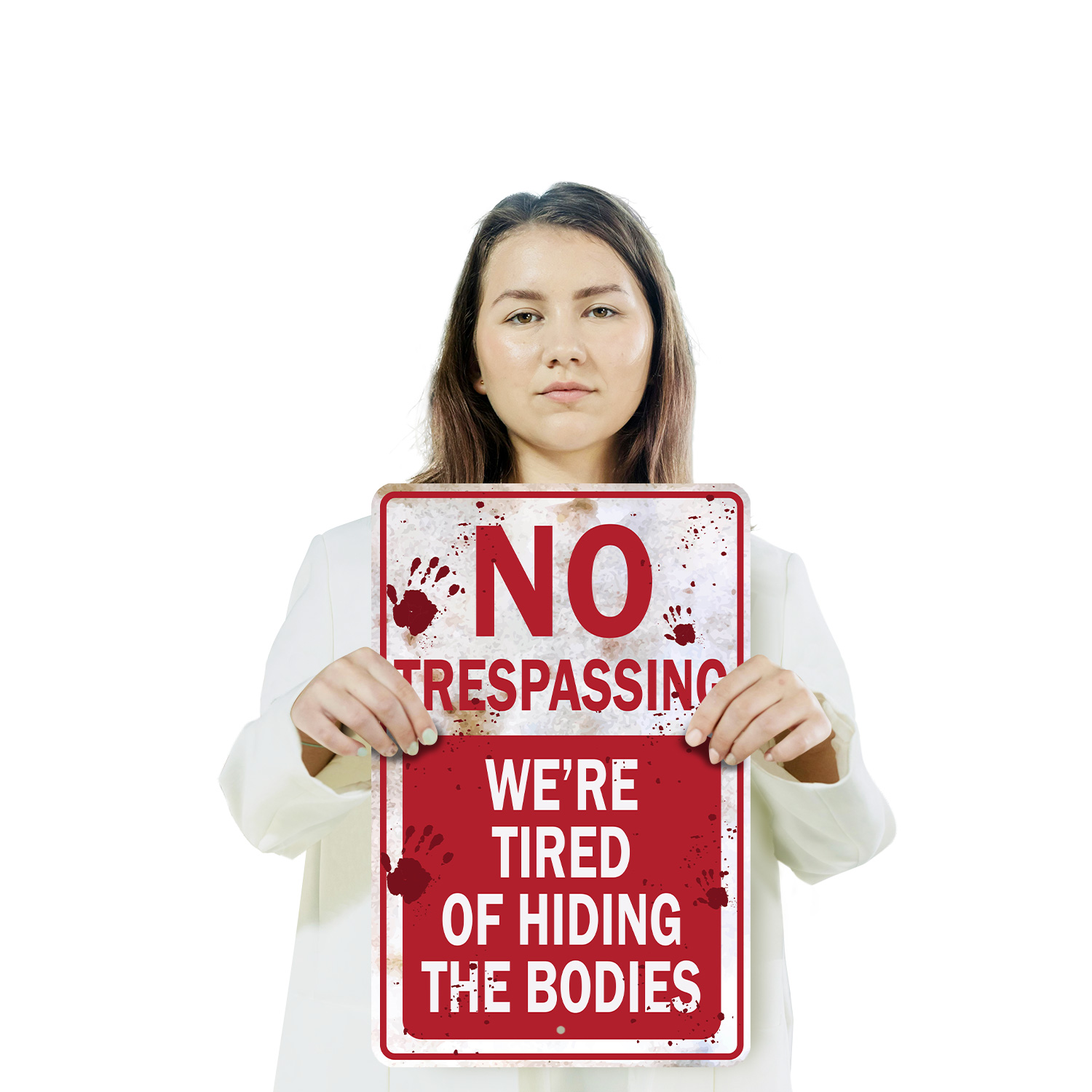 No Trespassing We're Tired of Hiding the Bodies Novelty Sign Fun Gift - Picture 22 of 27