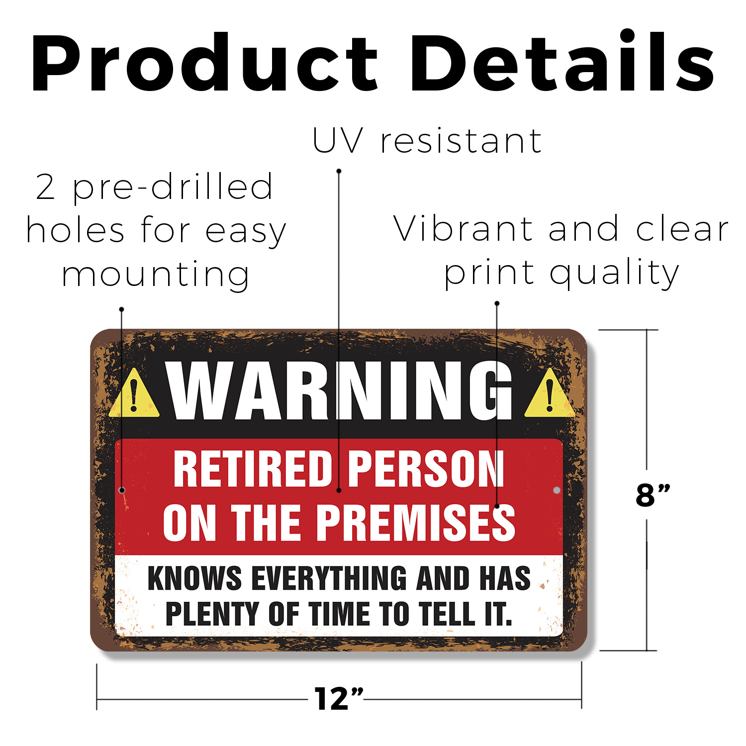 Warning Retired Person on Premises Novelty Sign Fun Gift Durable Weatherproof