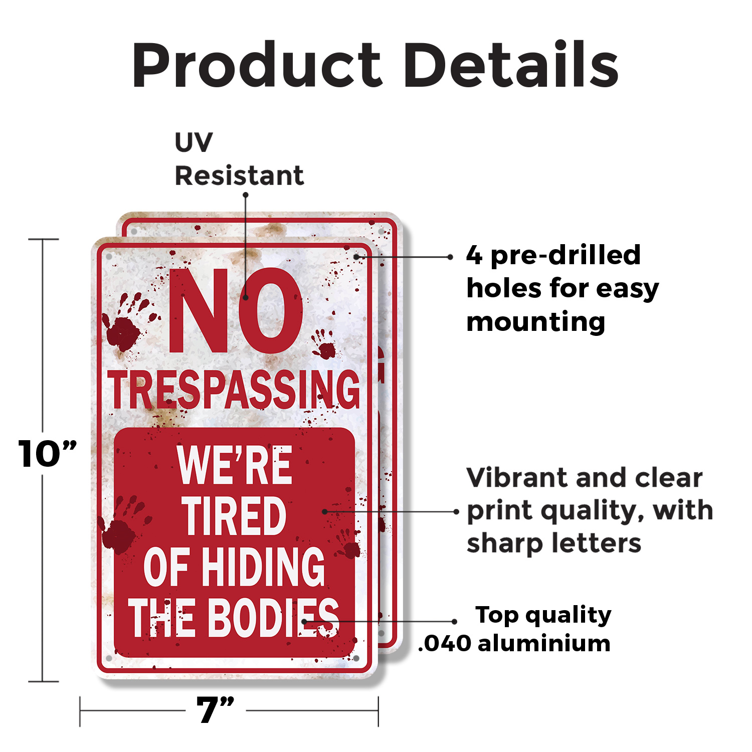 No Trespassing We're Tired of Hiding the Bodies Novelty Sign Fun Gift - Picture 7 of 27