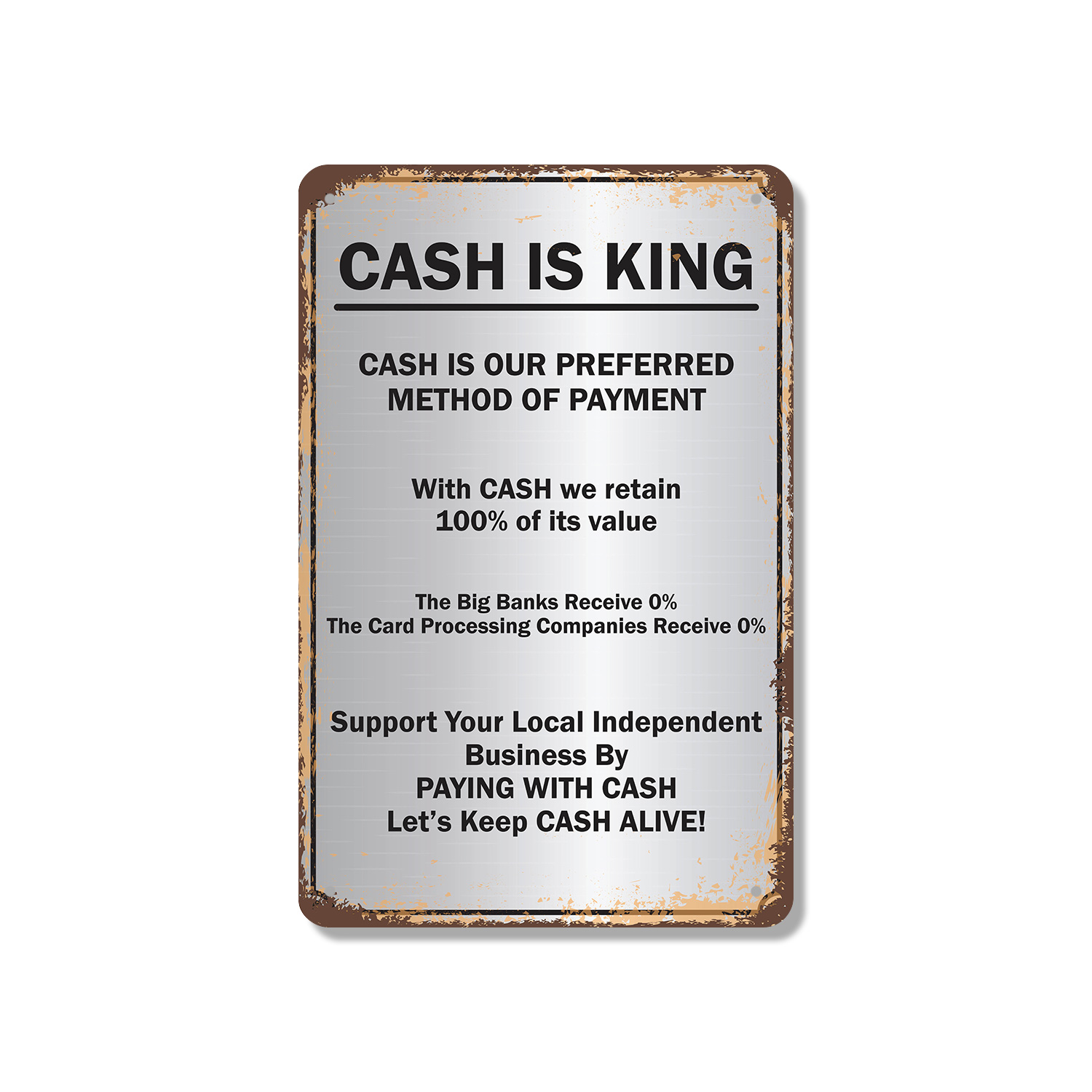 Cash Is King Preferred Method of Payment Novelty Sign Fun Gift Weatherproof - Picture 16 of 26