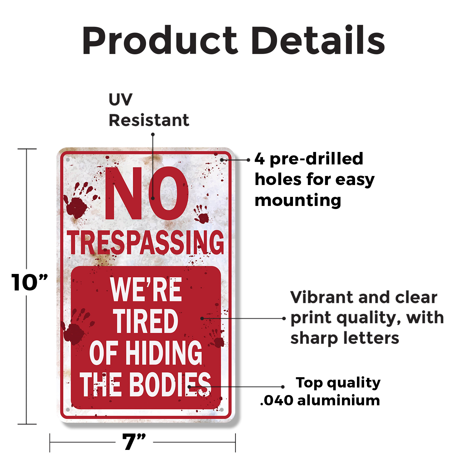 No Trespassing We're Tired of Hiding the Bodies Novelty Sign Fun Gift - Picture 23 of 27