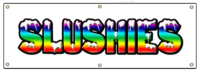 Slushies Banner Heavy Duty 13 Oz Vinyl with Grommets Single Sided - Picture 1 of 11
