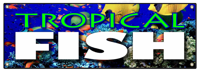 TROPICAL FISH BANNER SIGN fishes saltwater signs aquarium supplies ...