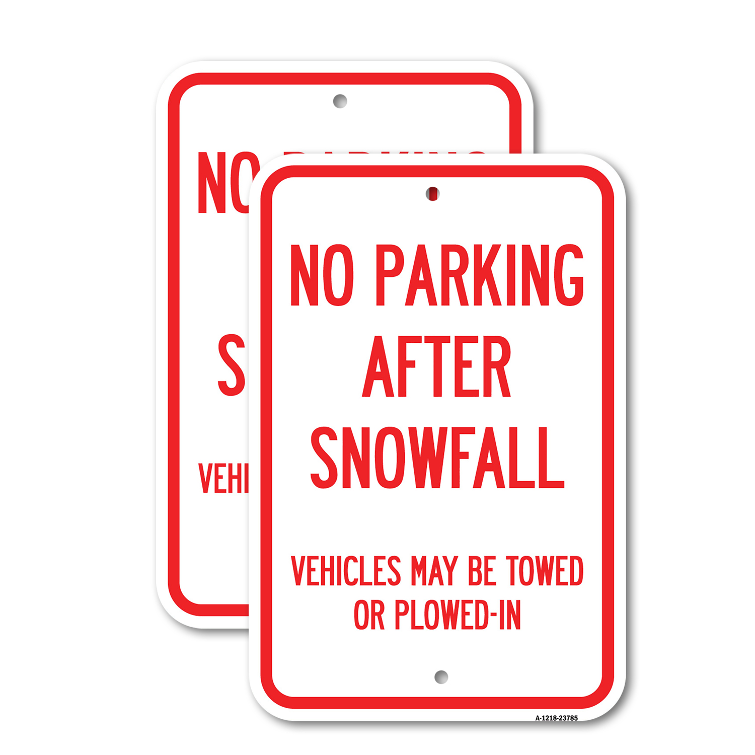 No Parking After Snowfall Vehicles May Be Towed Heavy Gauge Metal Parking Sign - Picture 5 of 11