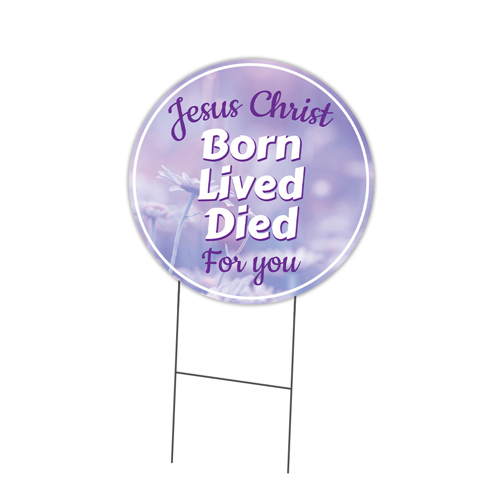 SignMission Jesus Died For You Circle Yard Sign, Rigid Plastic Or Decal