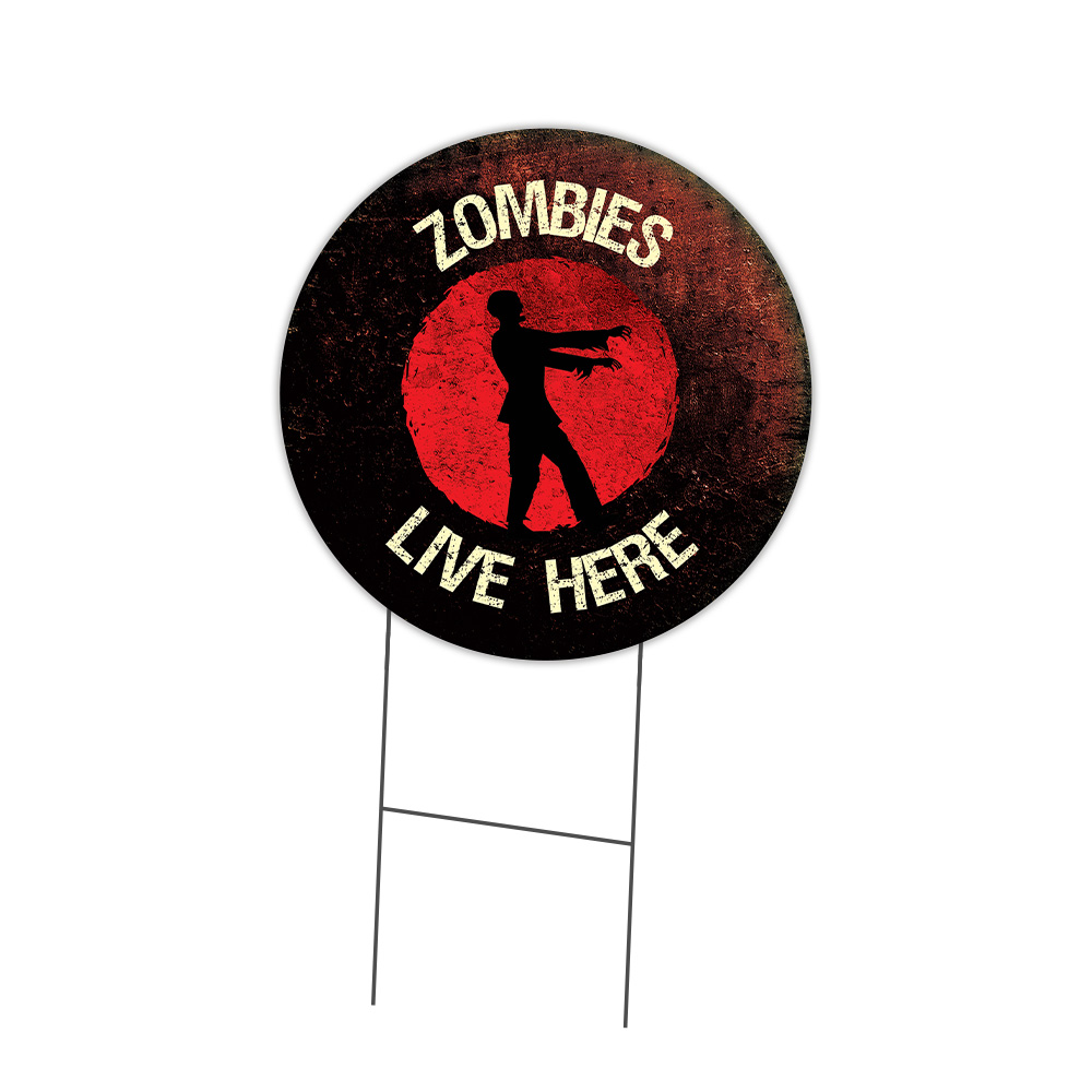 SignMission Zombies Live Here Circle Yard Sign, Rigid Plastic Or Decal