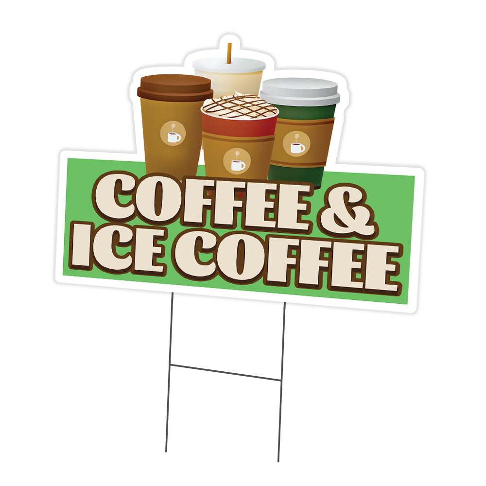 Coffee And Ice Coffee Die Cut Yard Sign & Stake outdoor plastic coroplast window