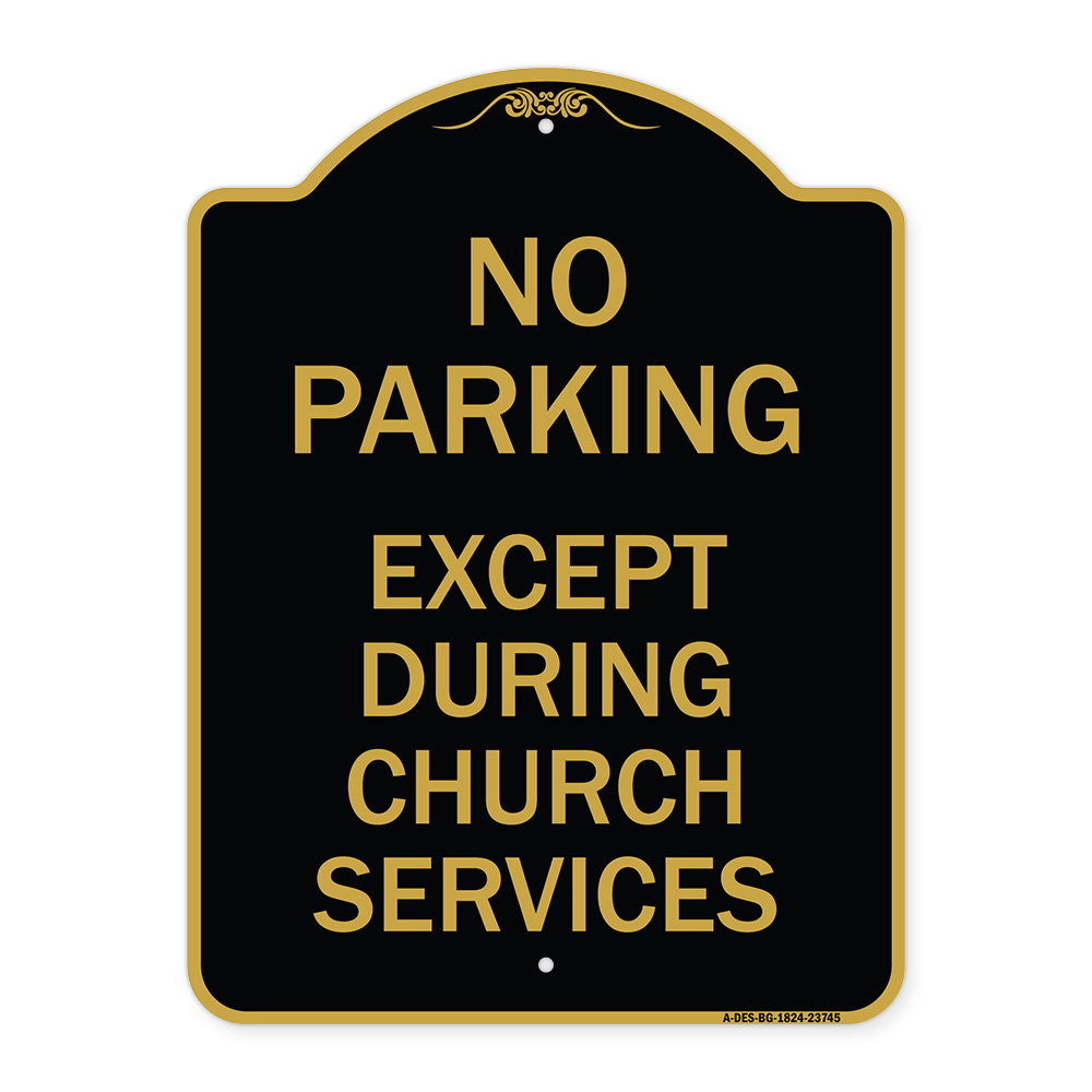 Designer Series - No Parking Except During Church Services Heavy Gauge Aluminum - Picture 5 of 7