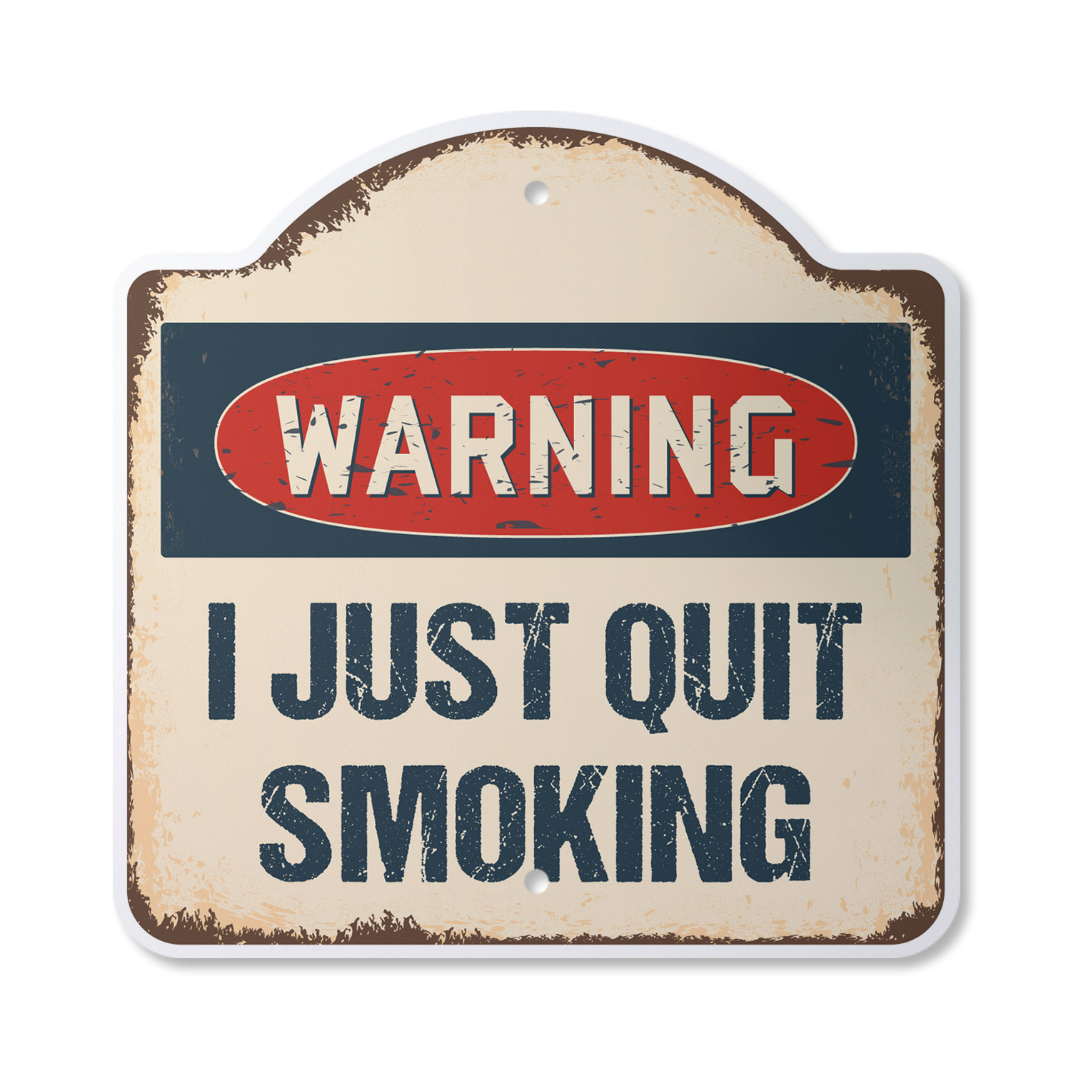 I Just Quit Smoking Plastic Novelty Sign Smoke Smoker Cigarette Cigar