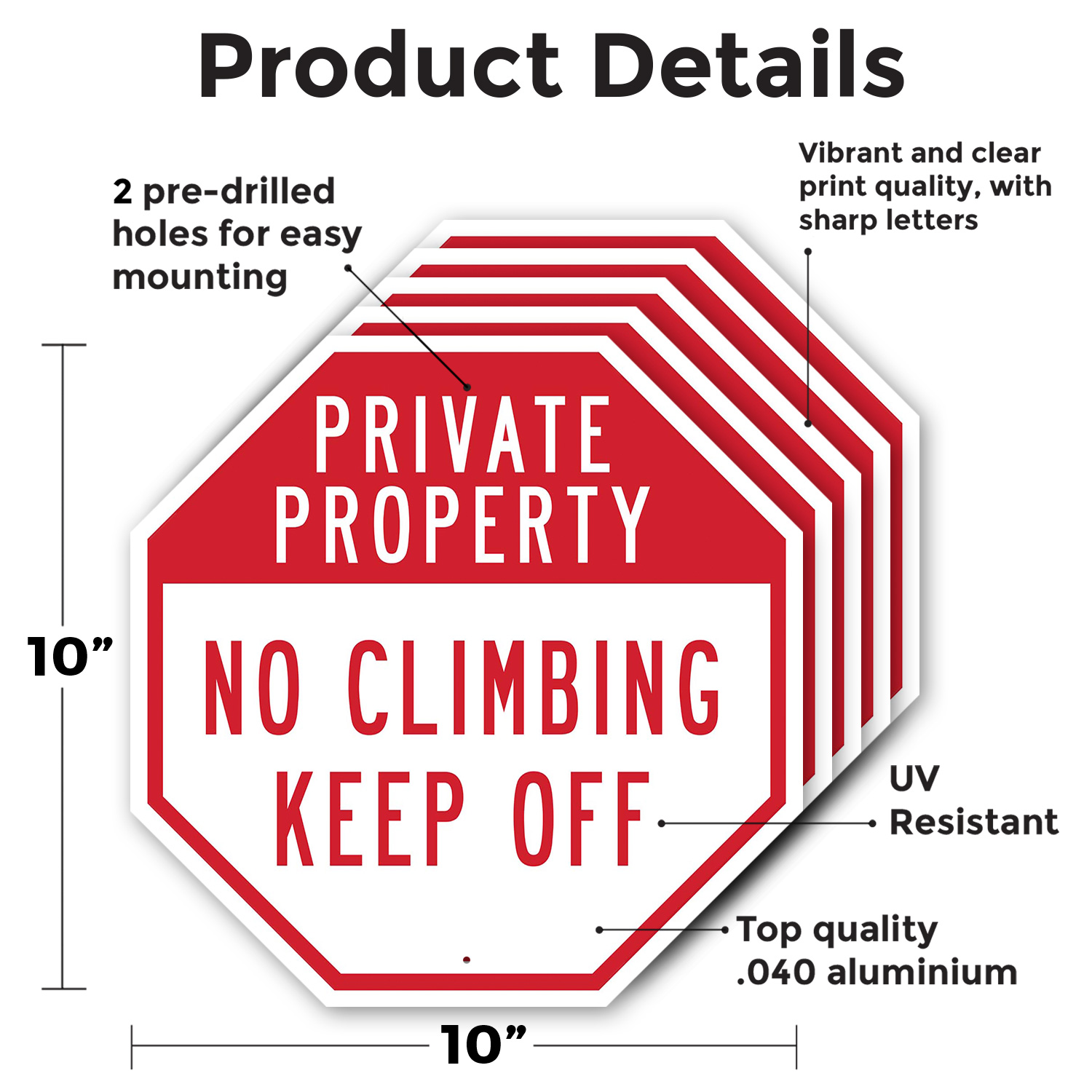 Private Property No Climbing Keep Octagon Sign Weather Resistant Made in the USA - Picture 54 of 64