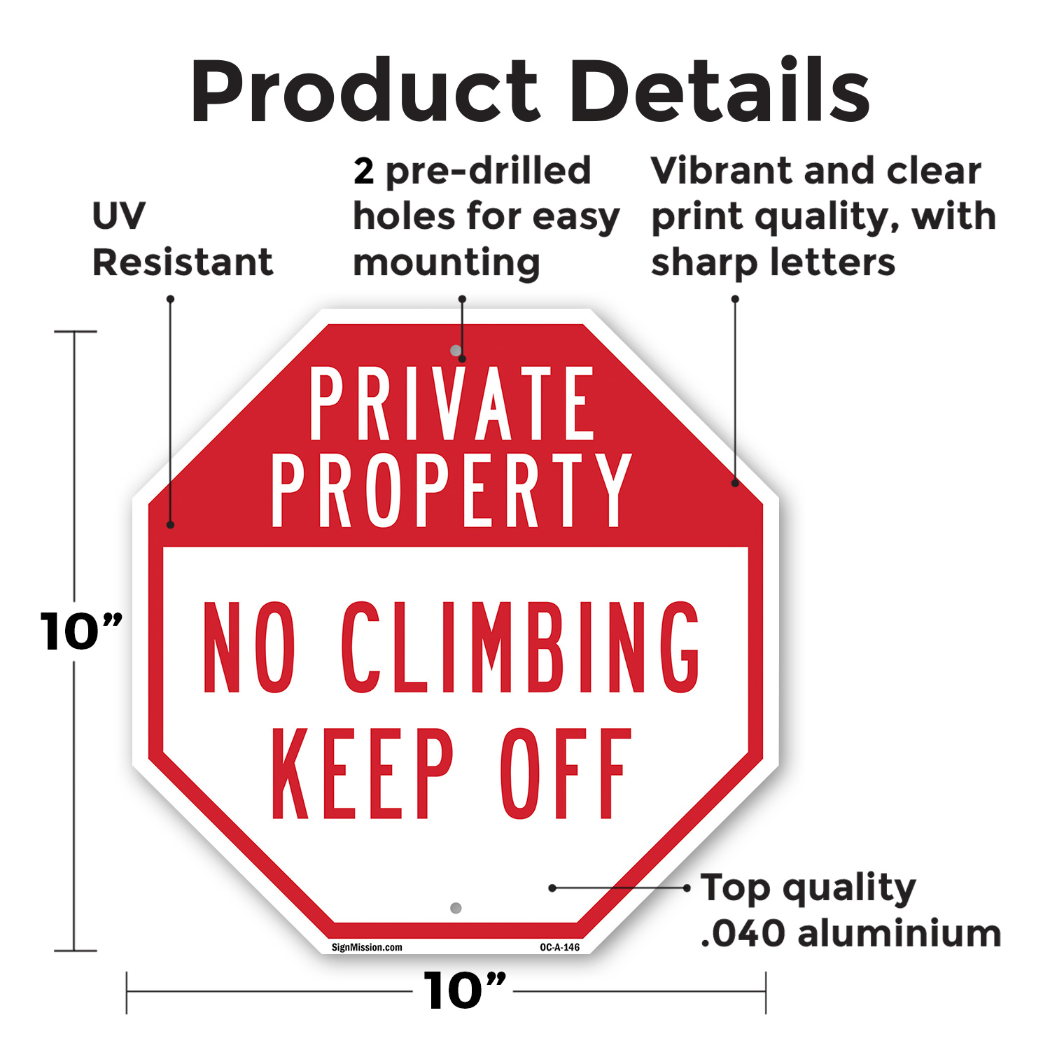 Private Property No Climbing Keep Octagon Sign Weather Resistant Made in the USA - Picture 37 of 64