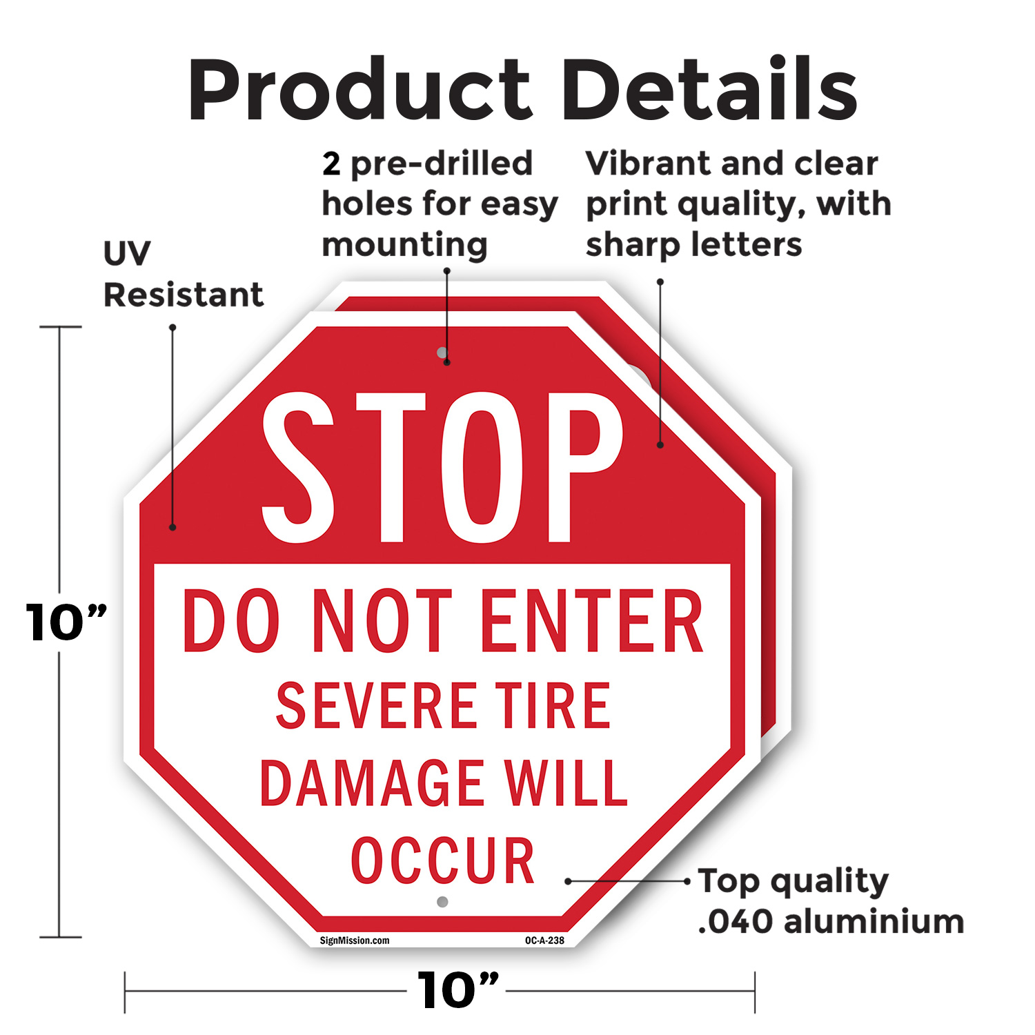 Stop Do Not Enter Severe Tire Dam Octagon Sign Weather Resistant Made in the USA - Picture 48 of 64