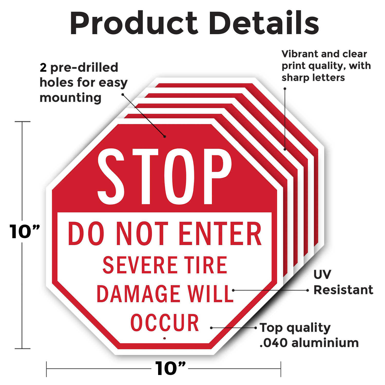 Stop Do Not Enter Severe Tire Dam Octagon Sign Weather Resistant Made in the USA - Picture 54 of 64