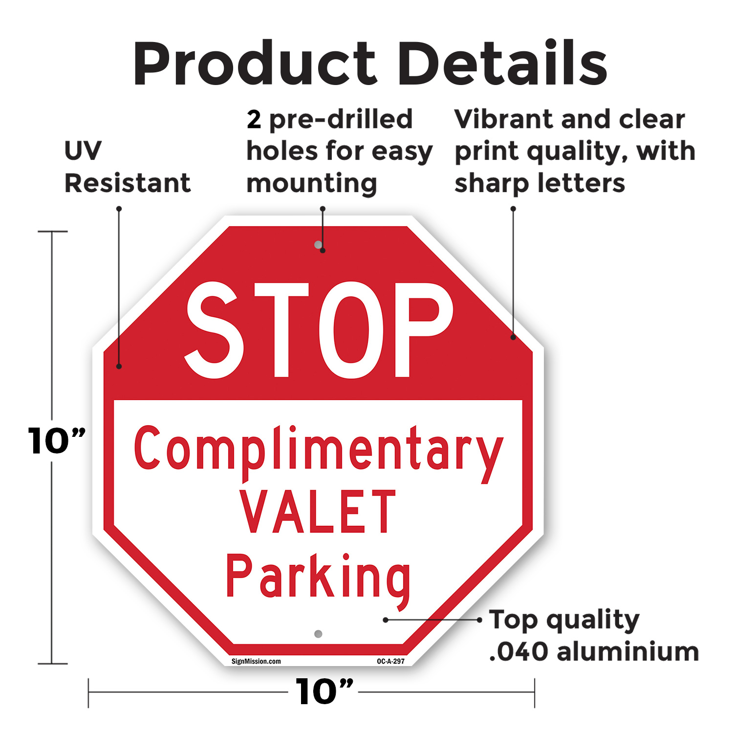 Stop Complimentary Valet Parking Octagon Sign Weather Resistant Made in the USA - Picture 37 of 64
