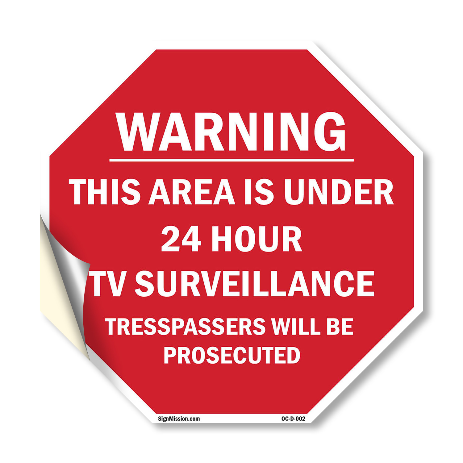 Warning This Area Is Under 24 Hou Octagon Sign Weather Resistant Made in the USA