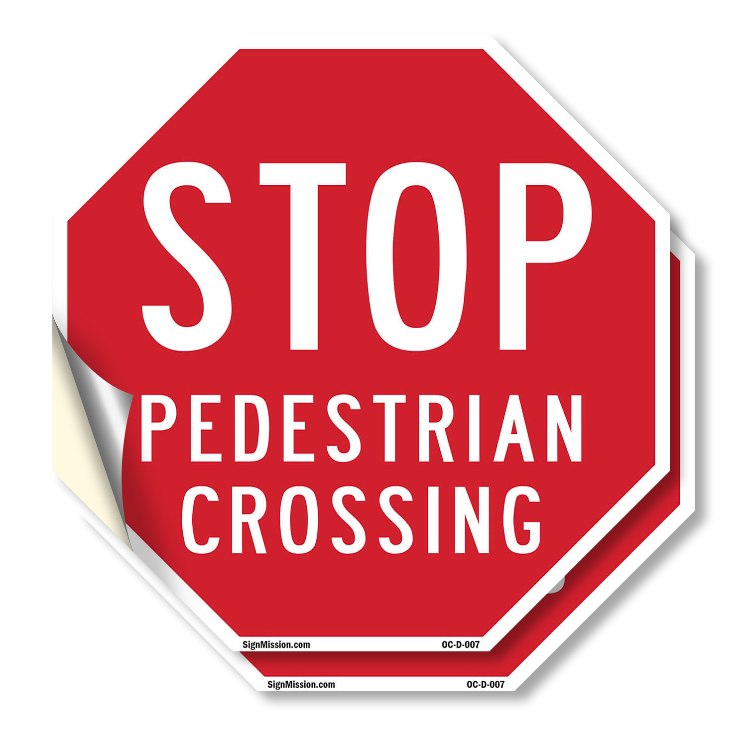 Stop Pedestrian Crossing Octagon Sign Weather Resistant Made in the USA