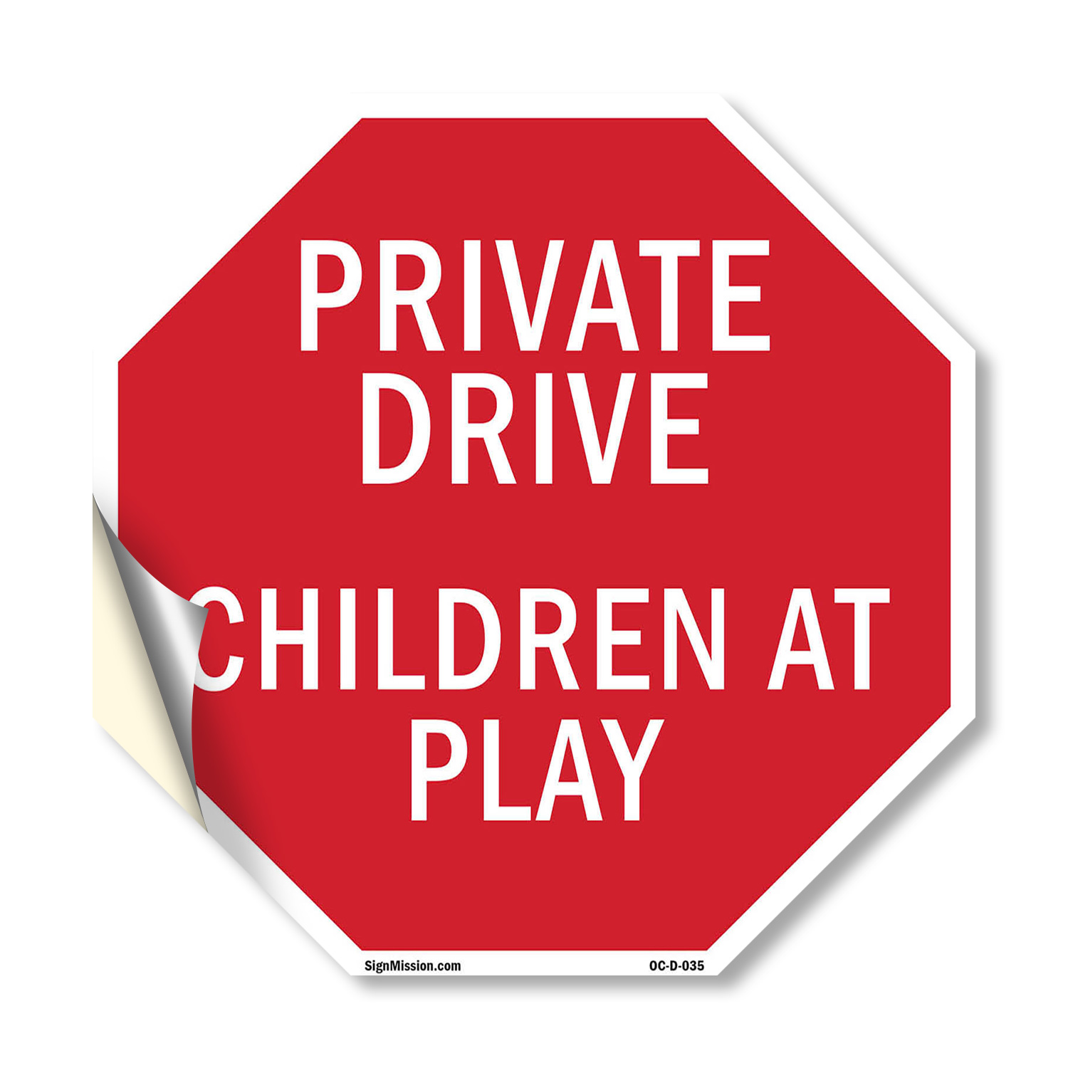 Private Drive Children at Play Octagon Sign Weather Resistant Made in the USA