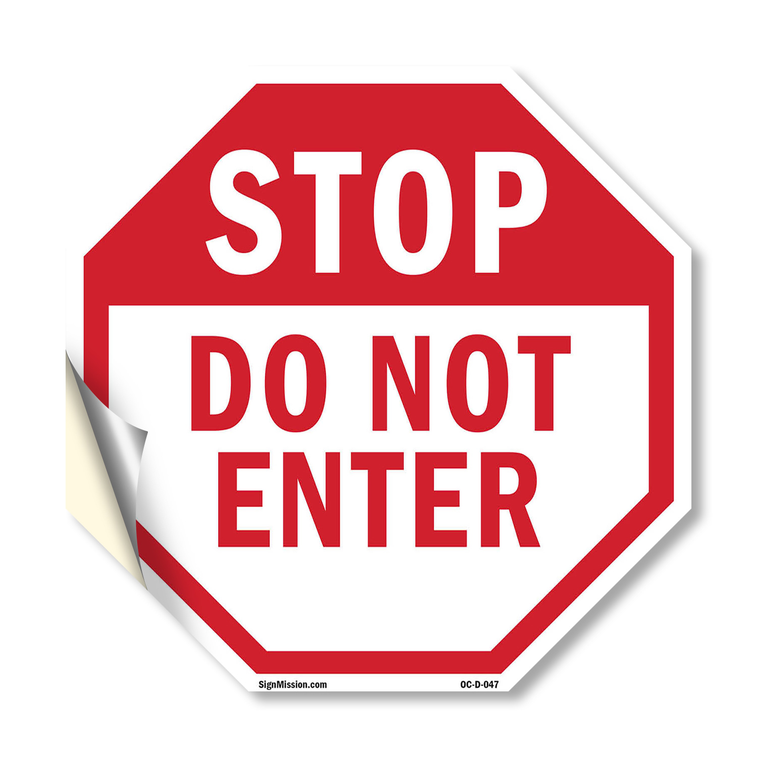 Stop Do Not Enter Octagon Sign Weather Resistant UV Protected Made in the USA