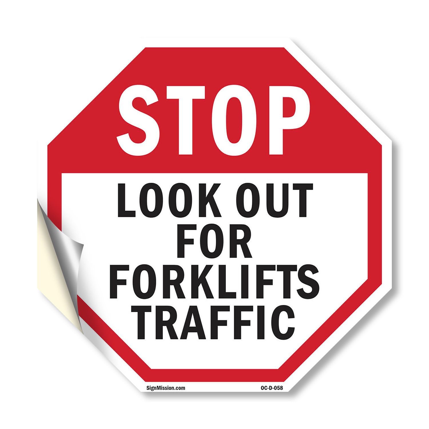 Stop Look Out for Forklifts Traff Octagon Sign Weather Resistant Made in the USA