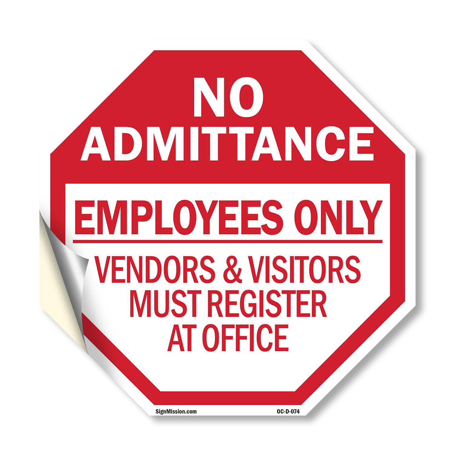 No Admittance Employees Only Vend Octagon Sign Weather Resistant Made in the USA