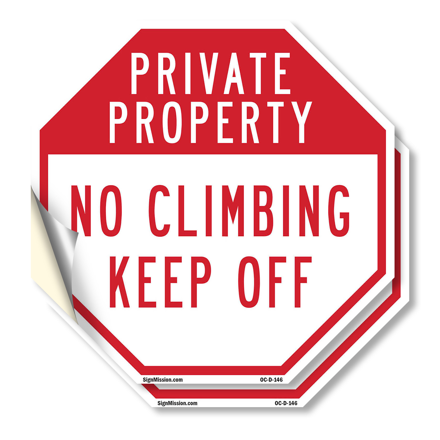 Private Property No Climbing Keep Octagon Sign Weather Resistant Made in the USA - Picture 2 of 64