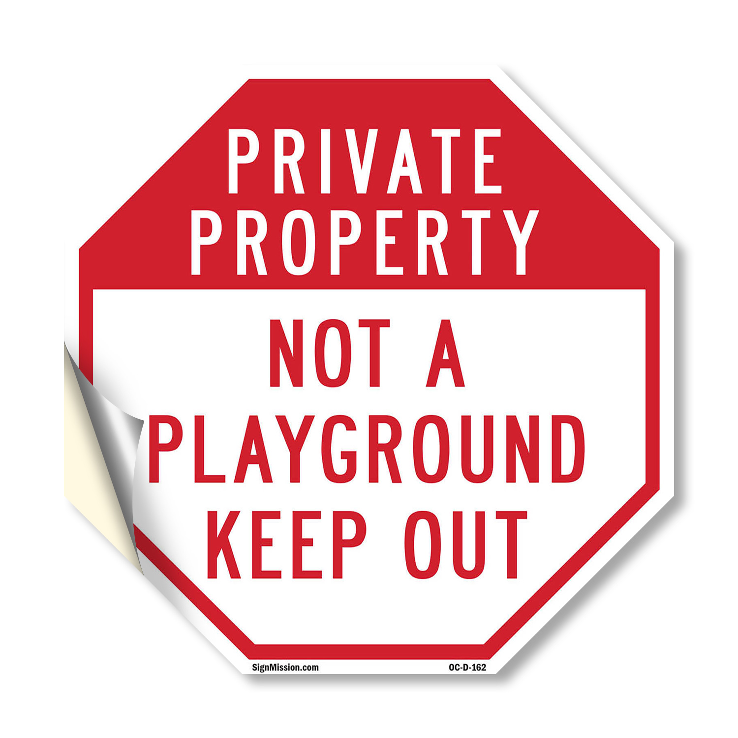 Private Property Not a Playground Octagon Sign Weather Resistant Made in the USA