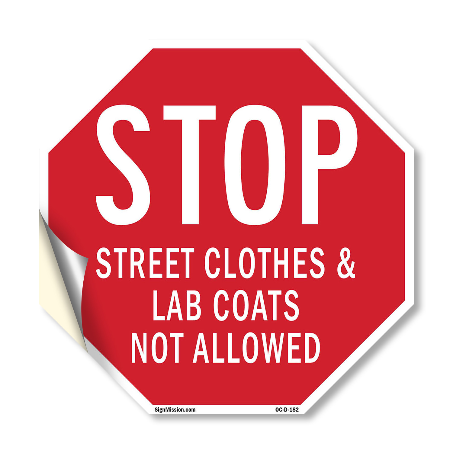 Stop Street Clothes & Lab Coats N Octagon Sign Weather Resistant Made in the USA