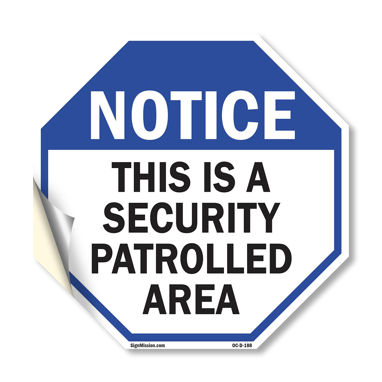 Notice This Is a Security Patroll Octagon Sign Weather Resistant Made in the USA