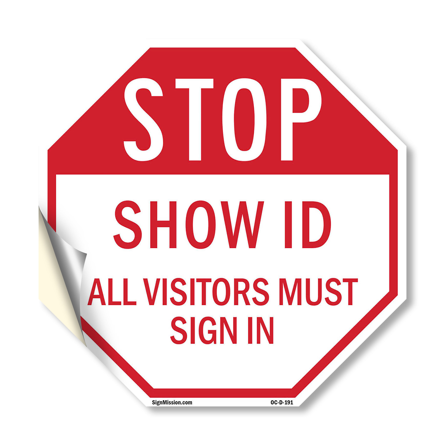 Stop Show Id All Visitors Must Si Octagon Sign Weather Resistant Made in the USA