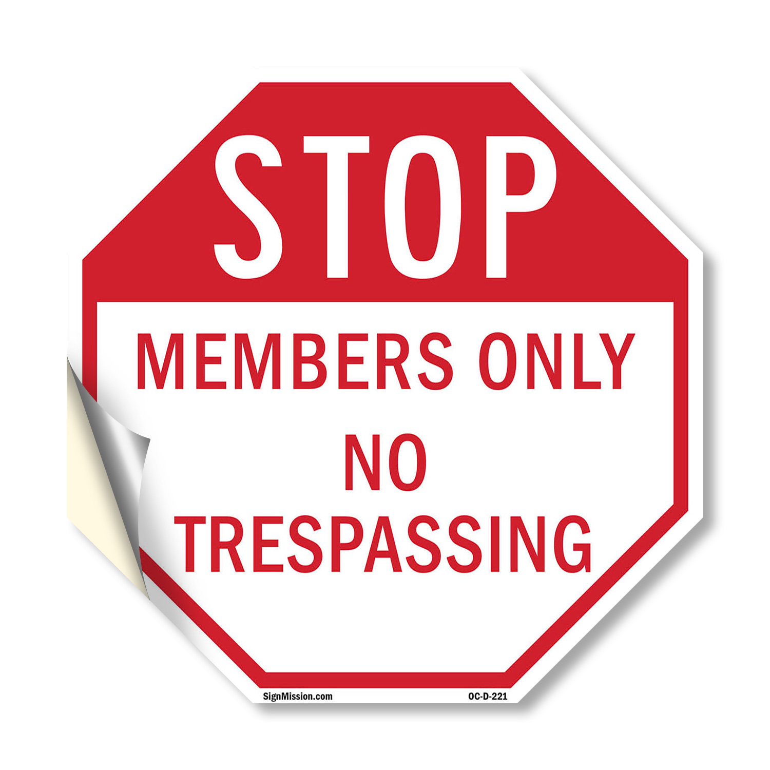 Stop Members Only No Trespassing Octagon Sign Weather Resistant Made in the USA