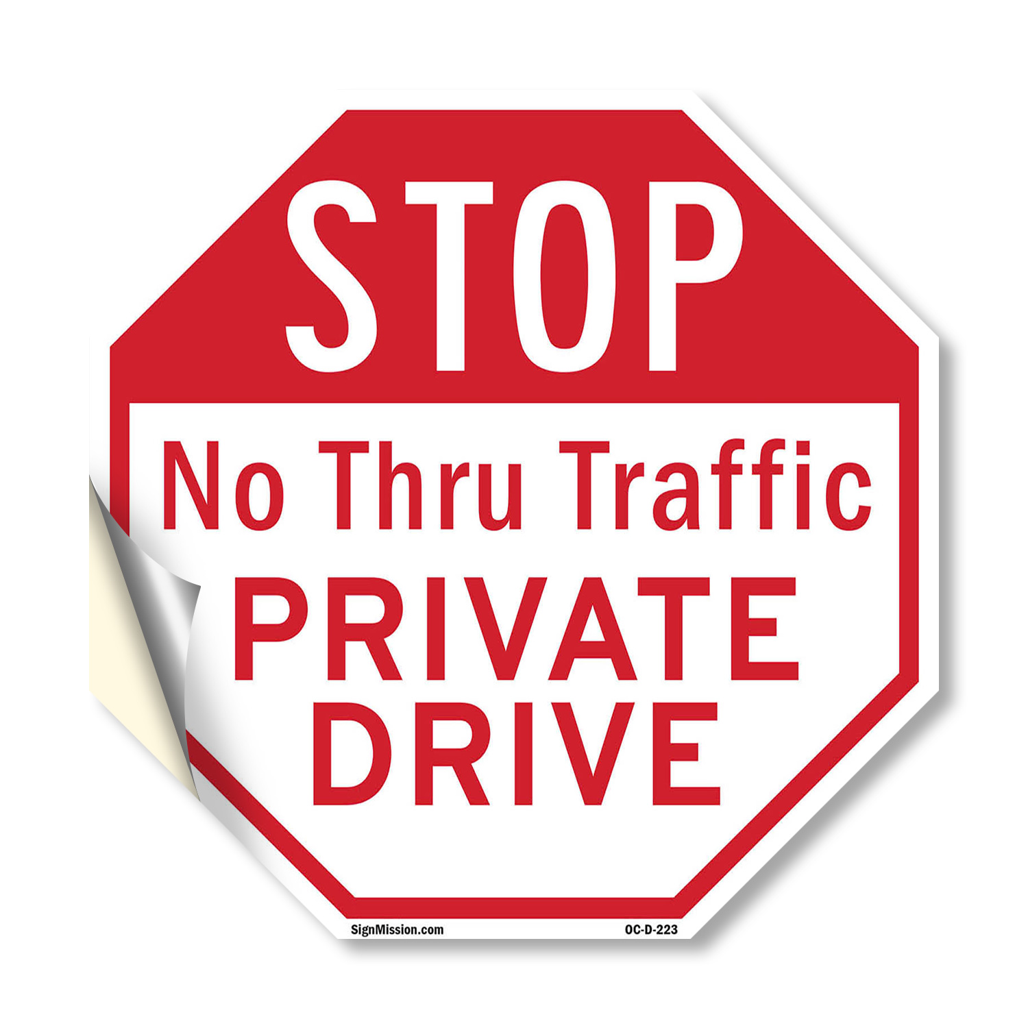 Stop No Thru Traffic Private Driv Octagon Sign Weather Resistant Made in the USA