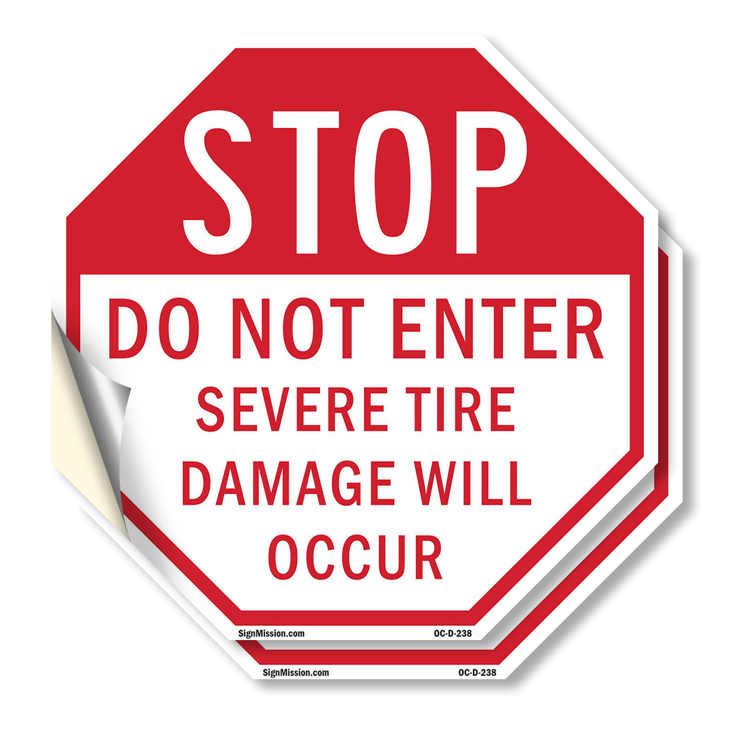 Stop Do Not Enter Severe Tire Dam Octagon Sign Weather Resistant Made in the USA - Picture 2 of 64