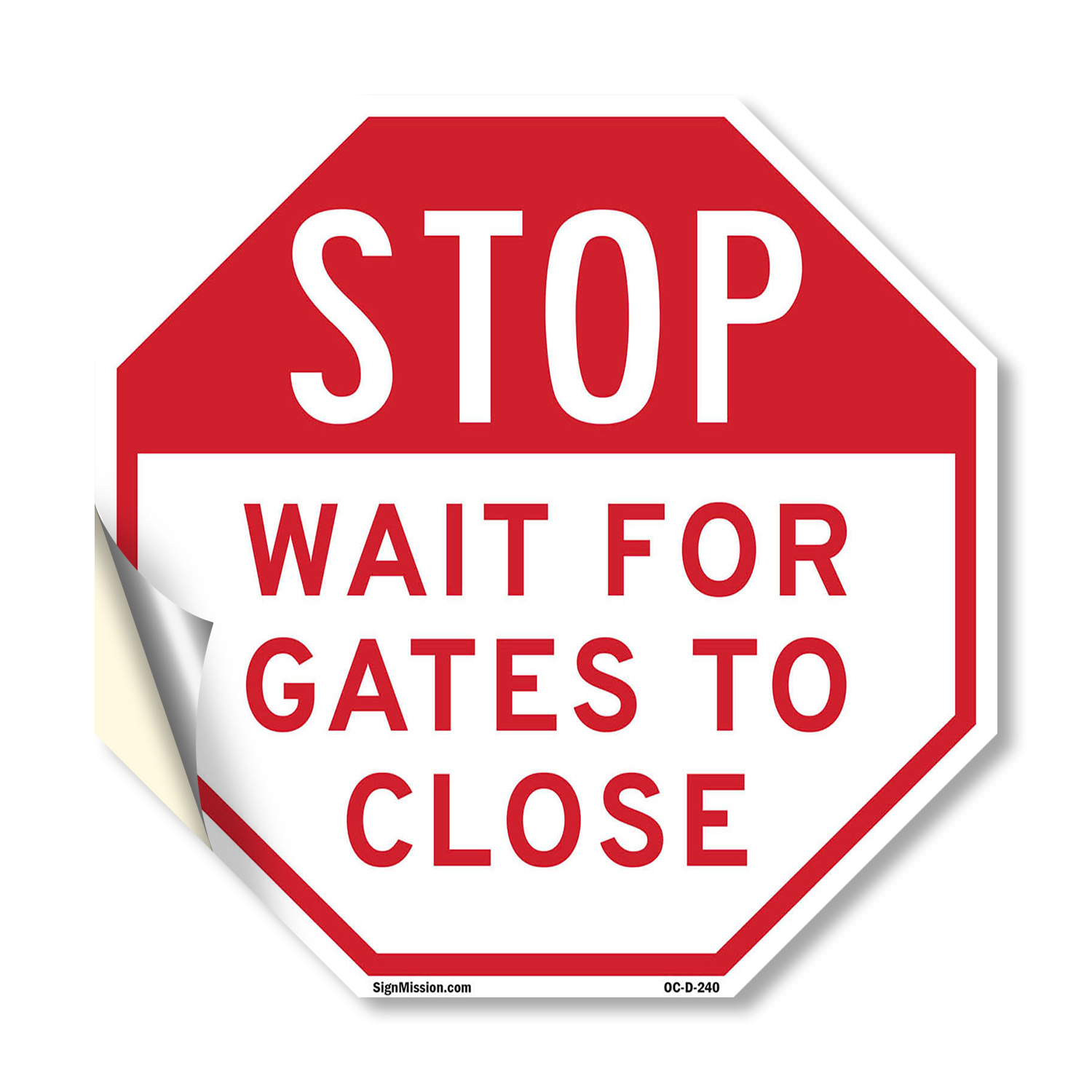 Stop Wait for Gates to Close Octagon Sign Weather Resistant Made in the USA