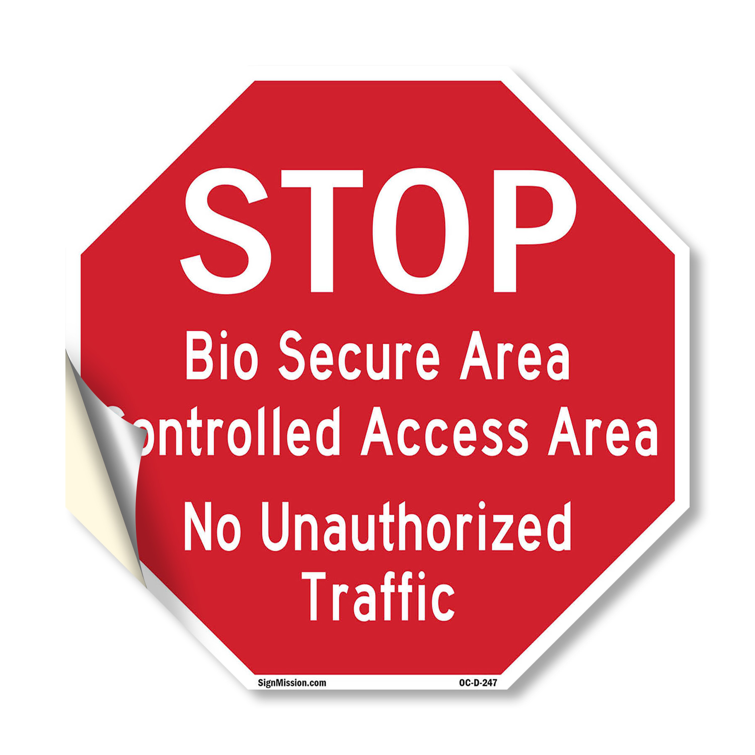 Stop Bio Secure Area Controlled A Octagon Sign Weather Resistant Made in the USA